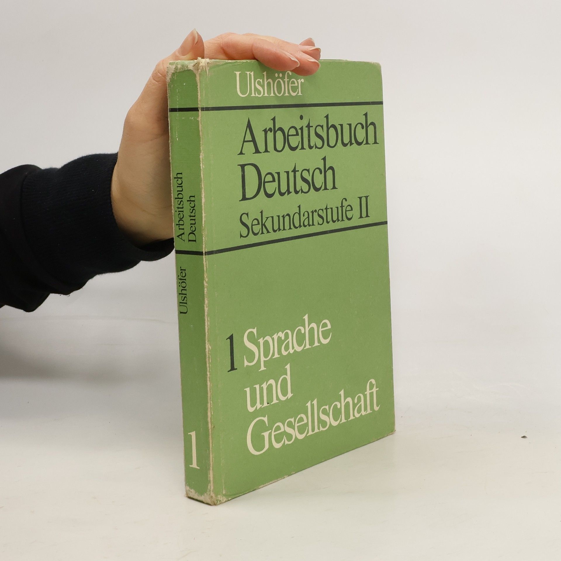 AA.VV. Arbeitsbuch Deutsch Sekundarstufe II, 1 Sprache und Gesellschaft