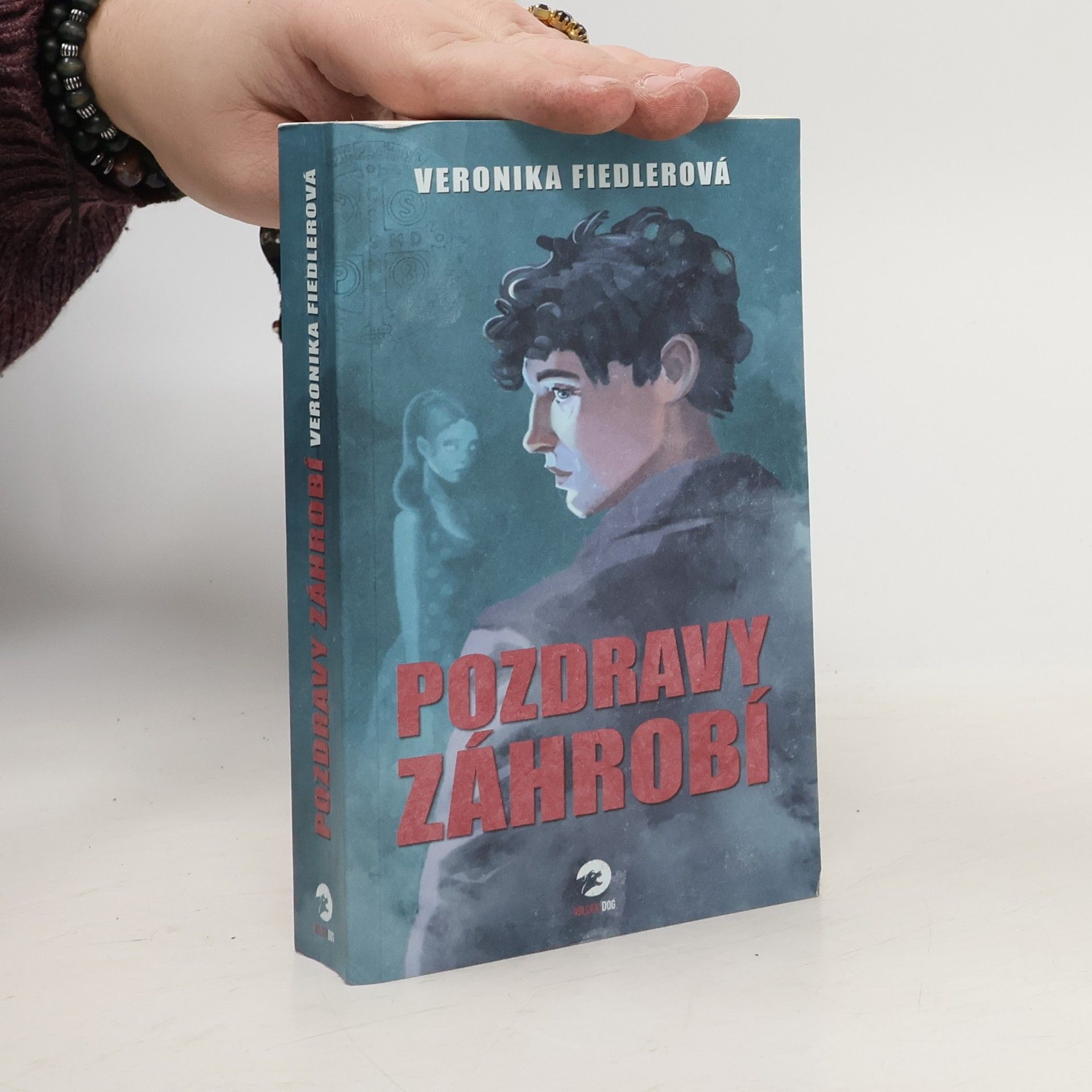 Veronika Fiedlerová Pozdravy záhrobí