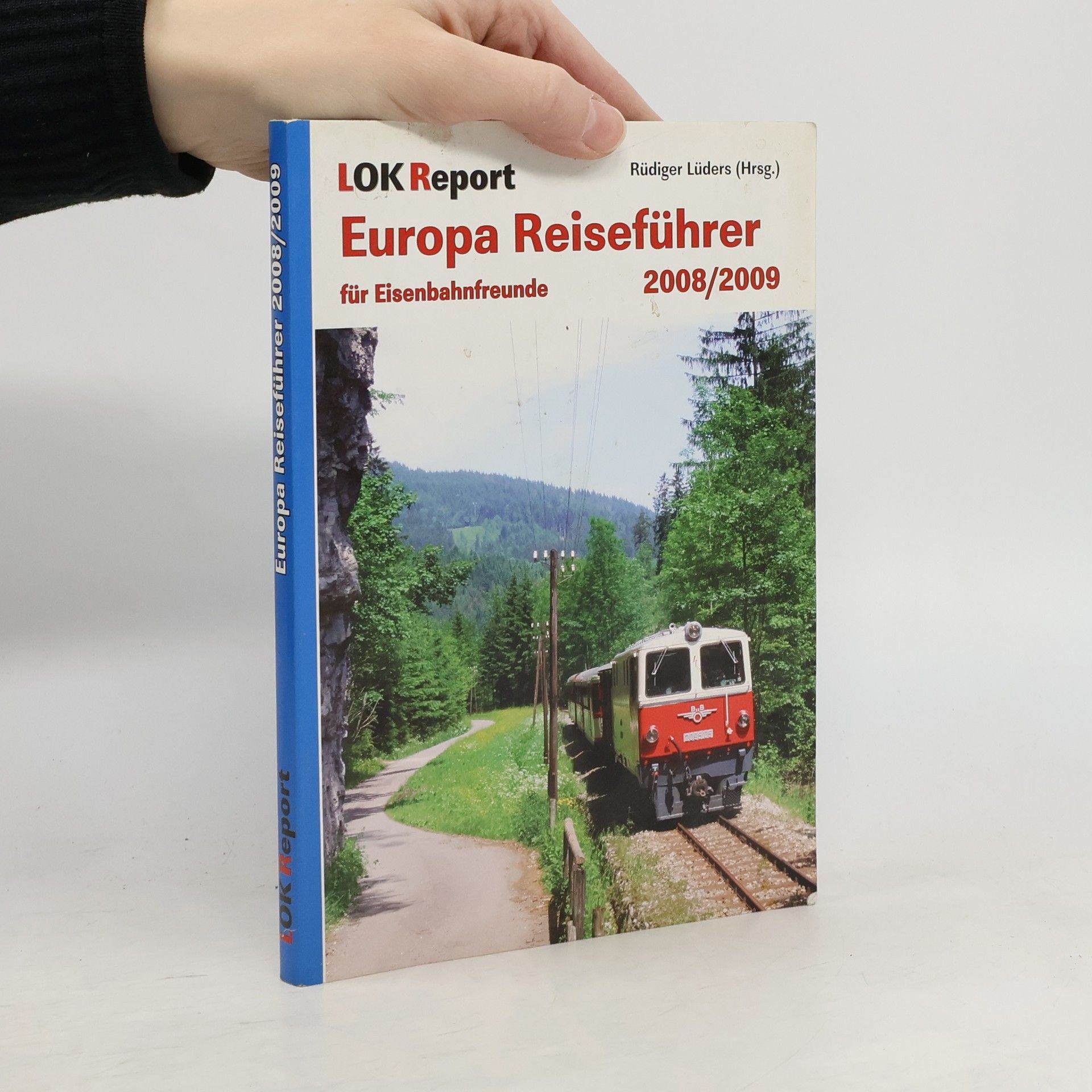 Rüdiger Lüders Europa Reiseführer für Eisenbahnfreunde 2008/2009