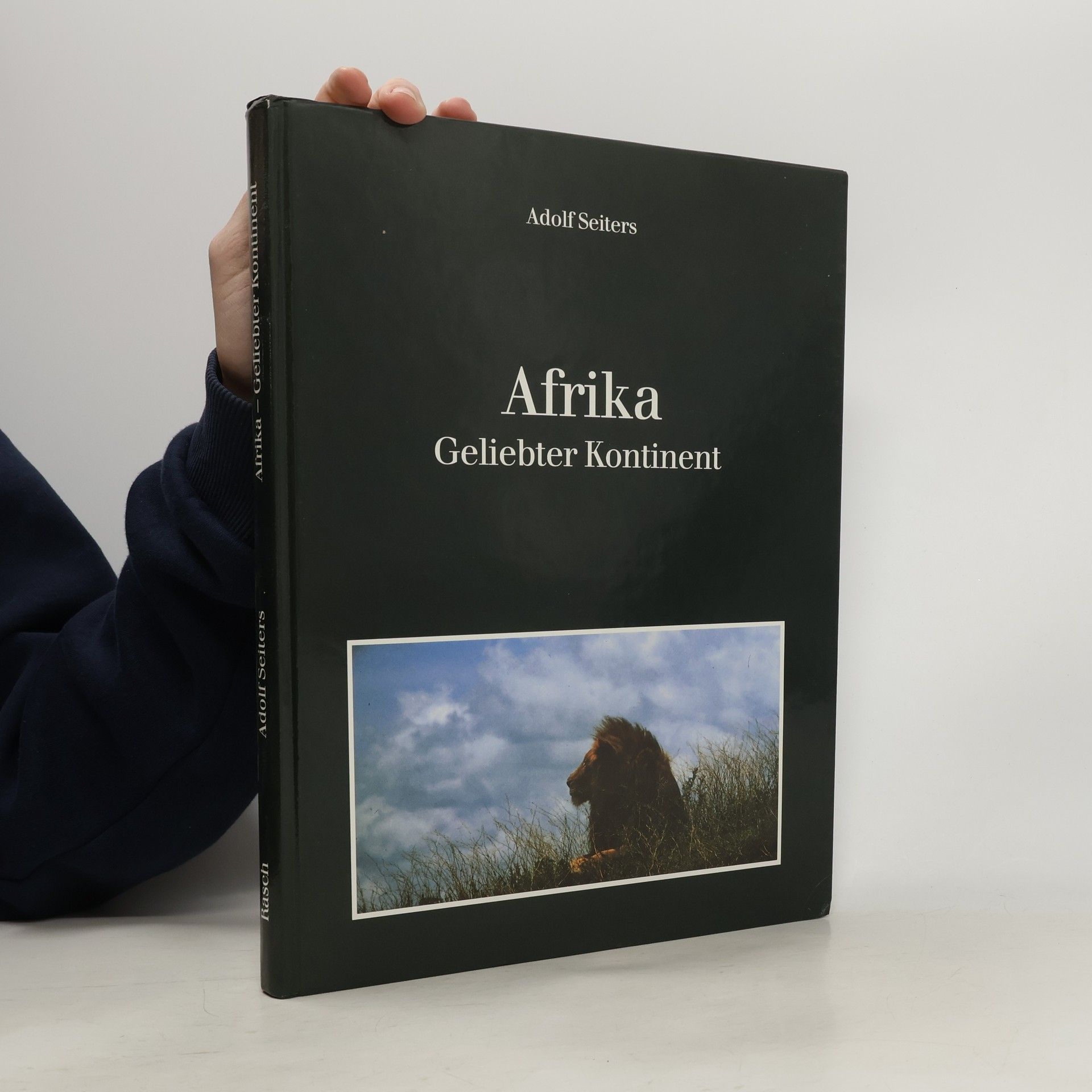 Adolf Seiters Afrika. Geliebter Kontinent