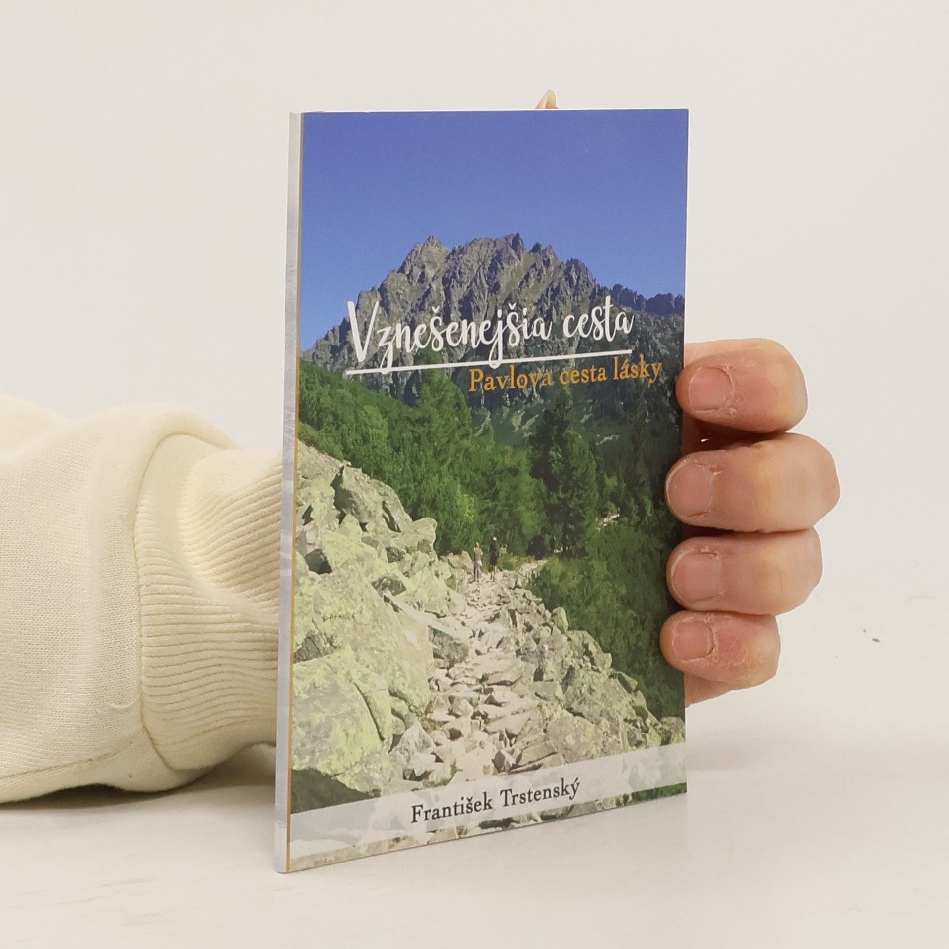 František Trstenský Vznešenejšia cesta. Pavlova cesta lásky