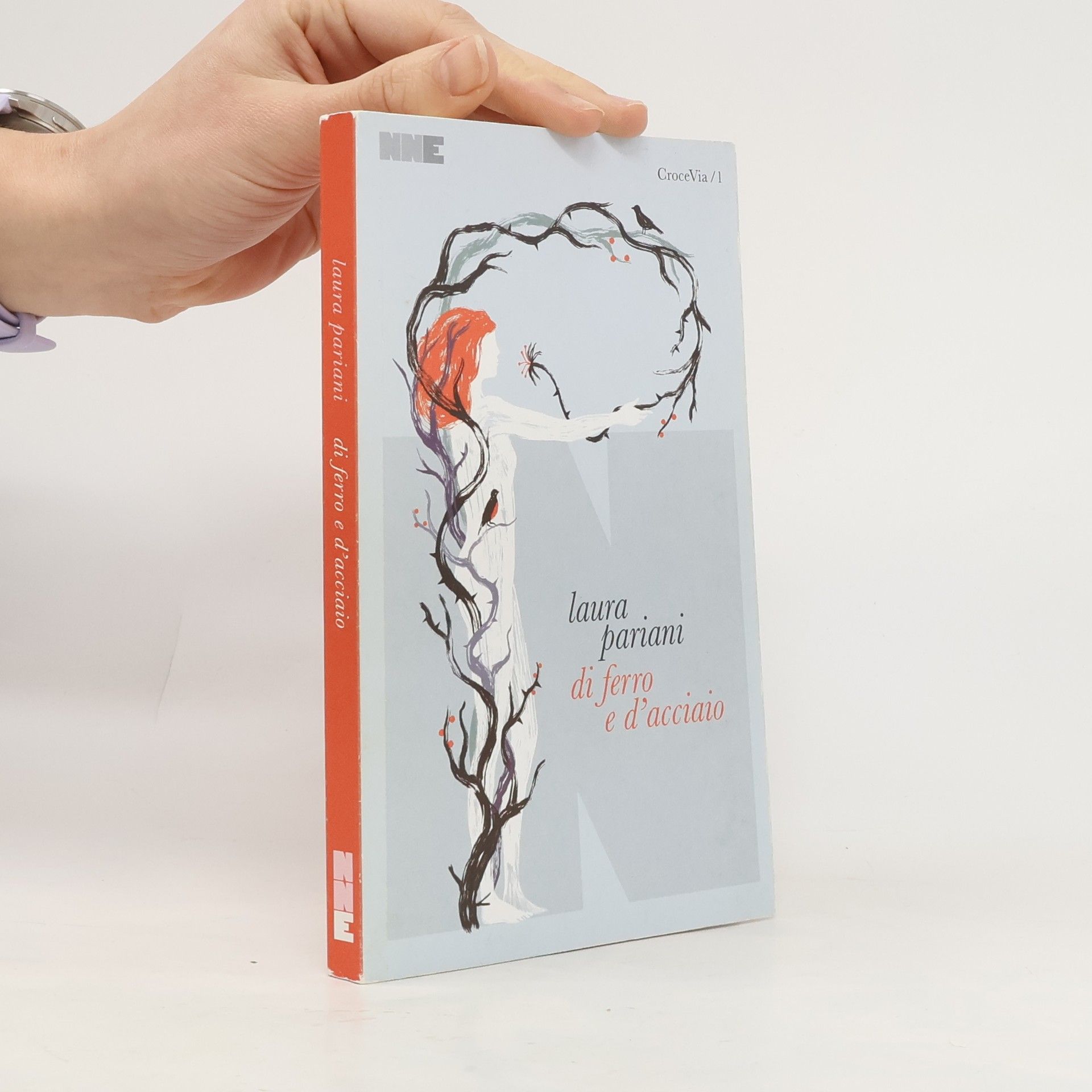 Laura Pariani CroceVia - 1: Di ferro e d'acciaio
