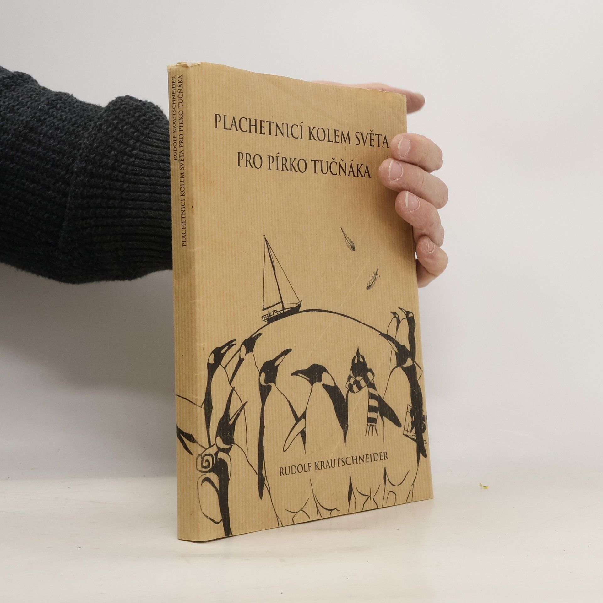 Rudolf Krautschneider Plachetnicí kolem světa pro pírko tučňáka