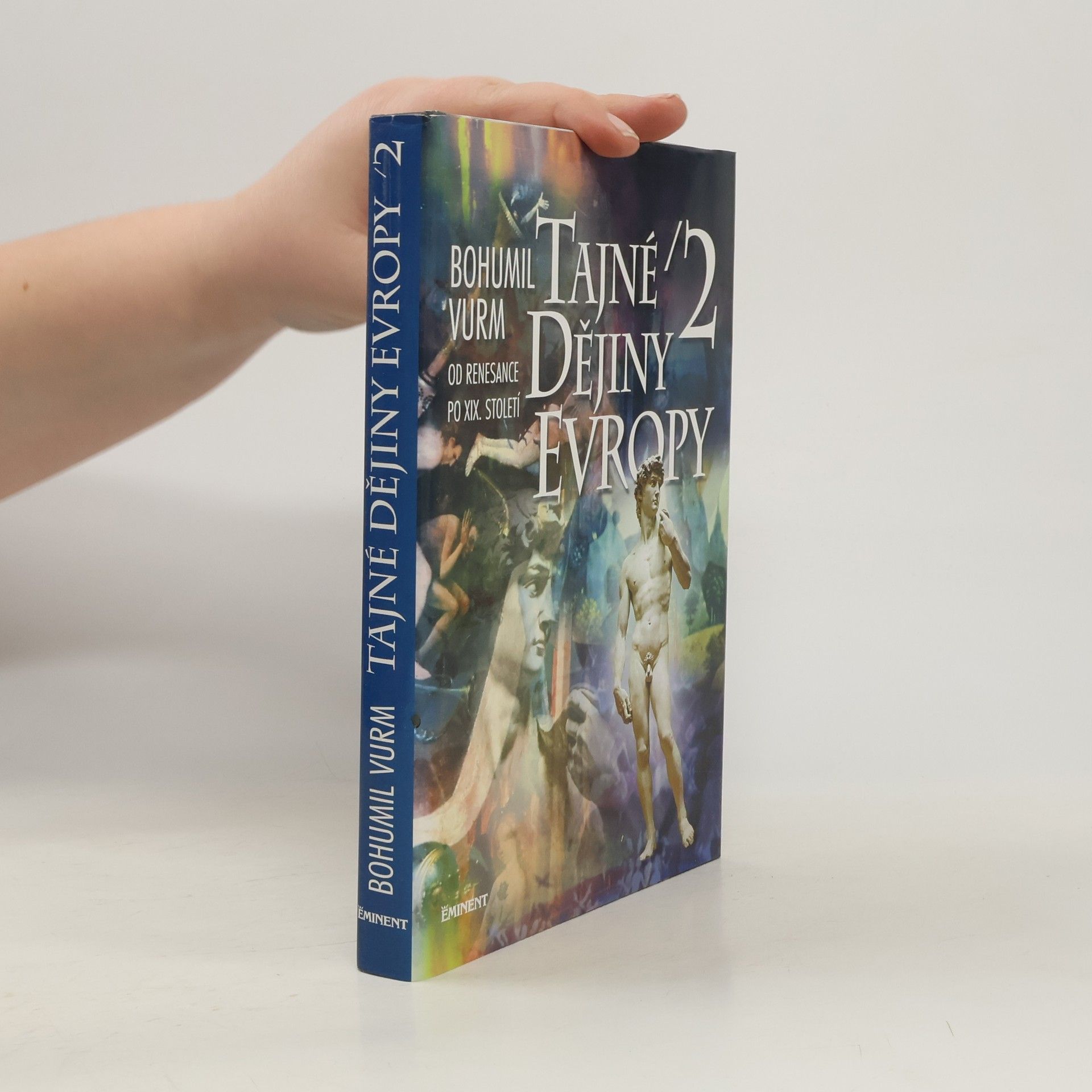 Bohumil Vurm Tajné dějiny Evropy (2. díl)