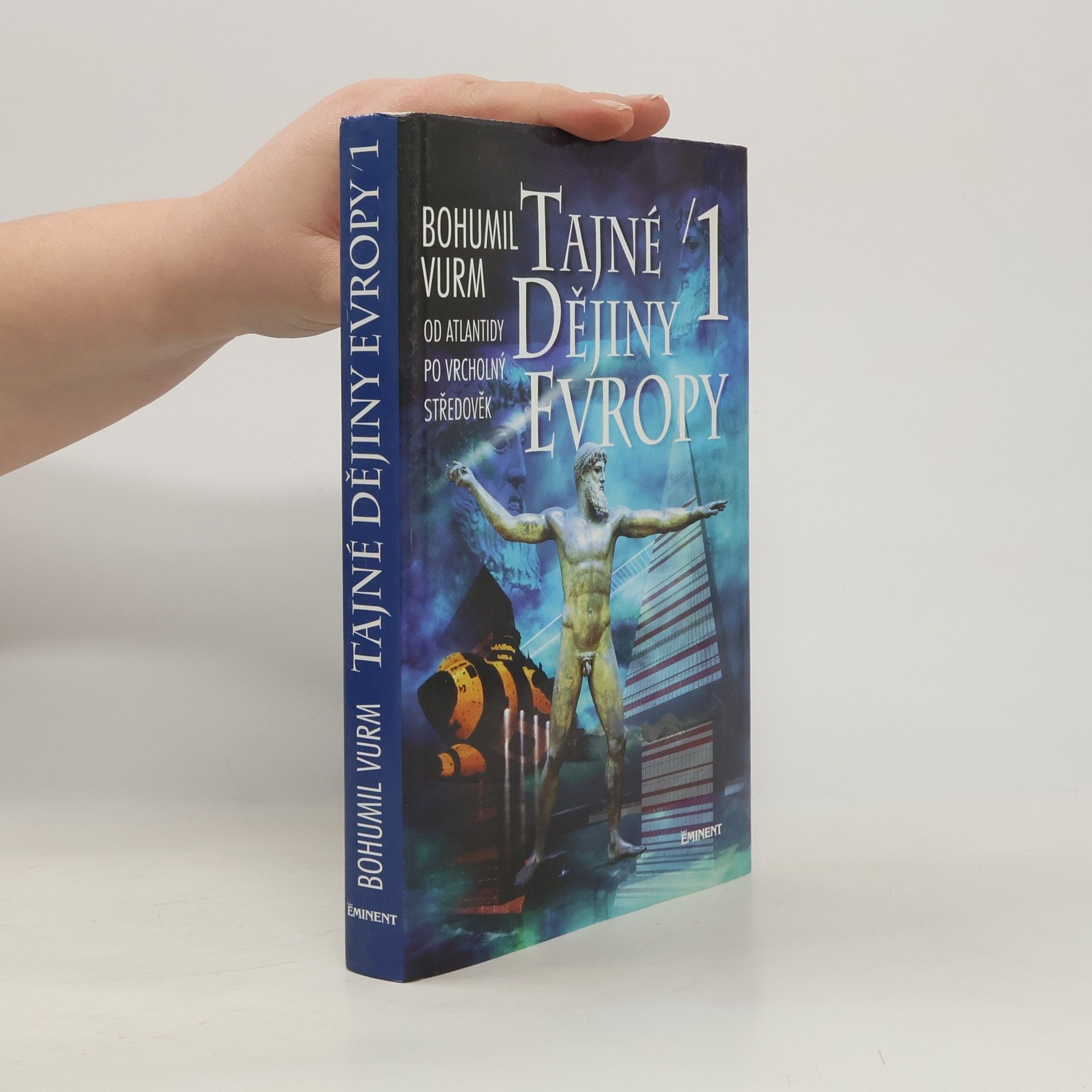 Bohumil Vurm Tajné dějiny Evropy 1