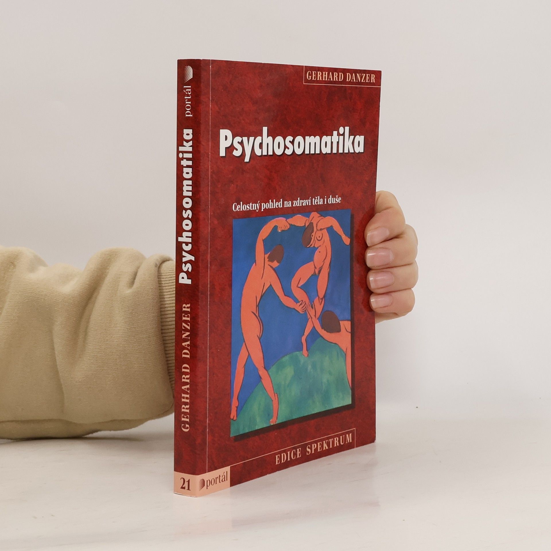 Gerhard Danzer Psychosomatika: Celostný pohled na zdraví těla i duše