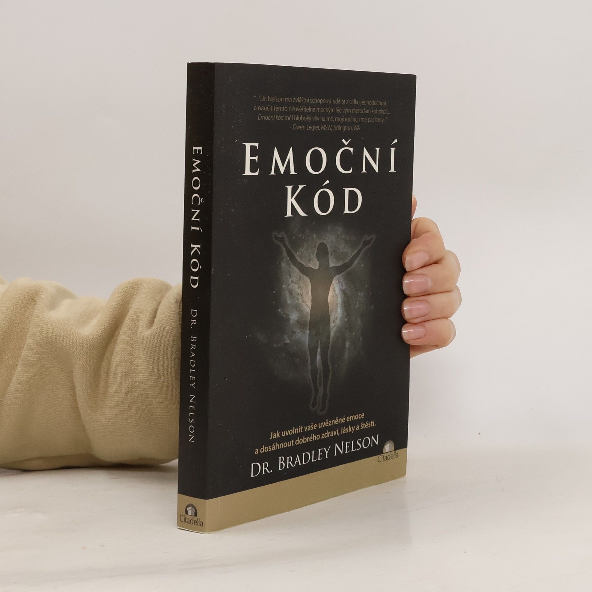 Bradley Nelson Emoční kód: Jak uvolnit vaše uvězněné emoce a dosáhnout dobrého zdraví, lásky a štěstí