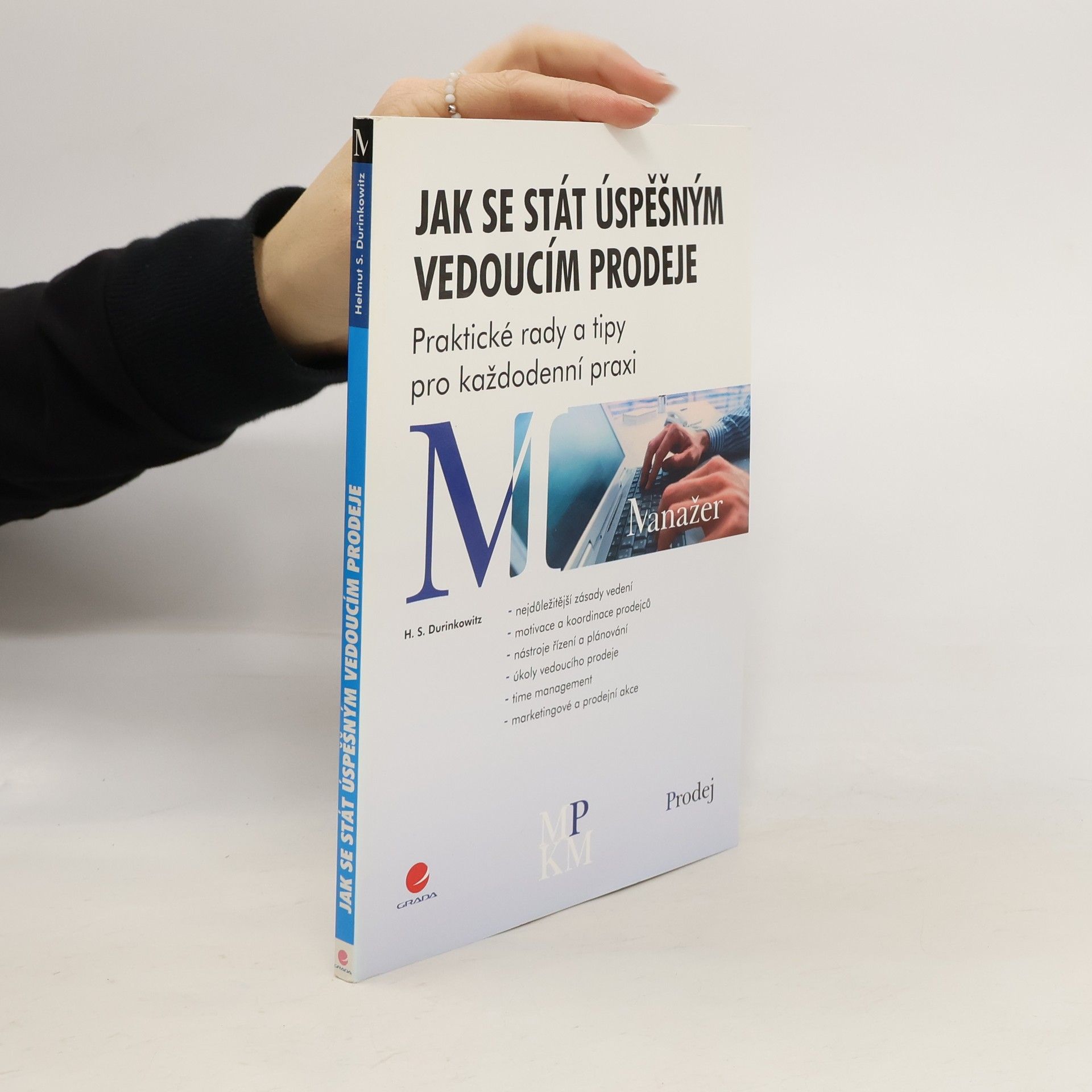 Helmut S. Durinkowitz Jak se stát úspěšným vedoucím prodeje. Praktické rady a tipy pro každodenní praxi