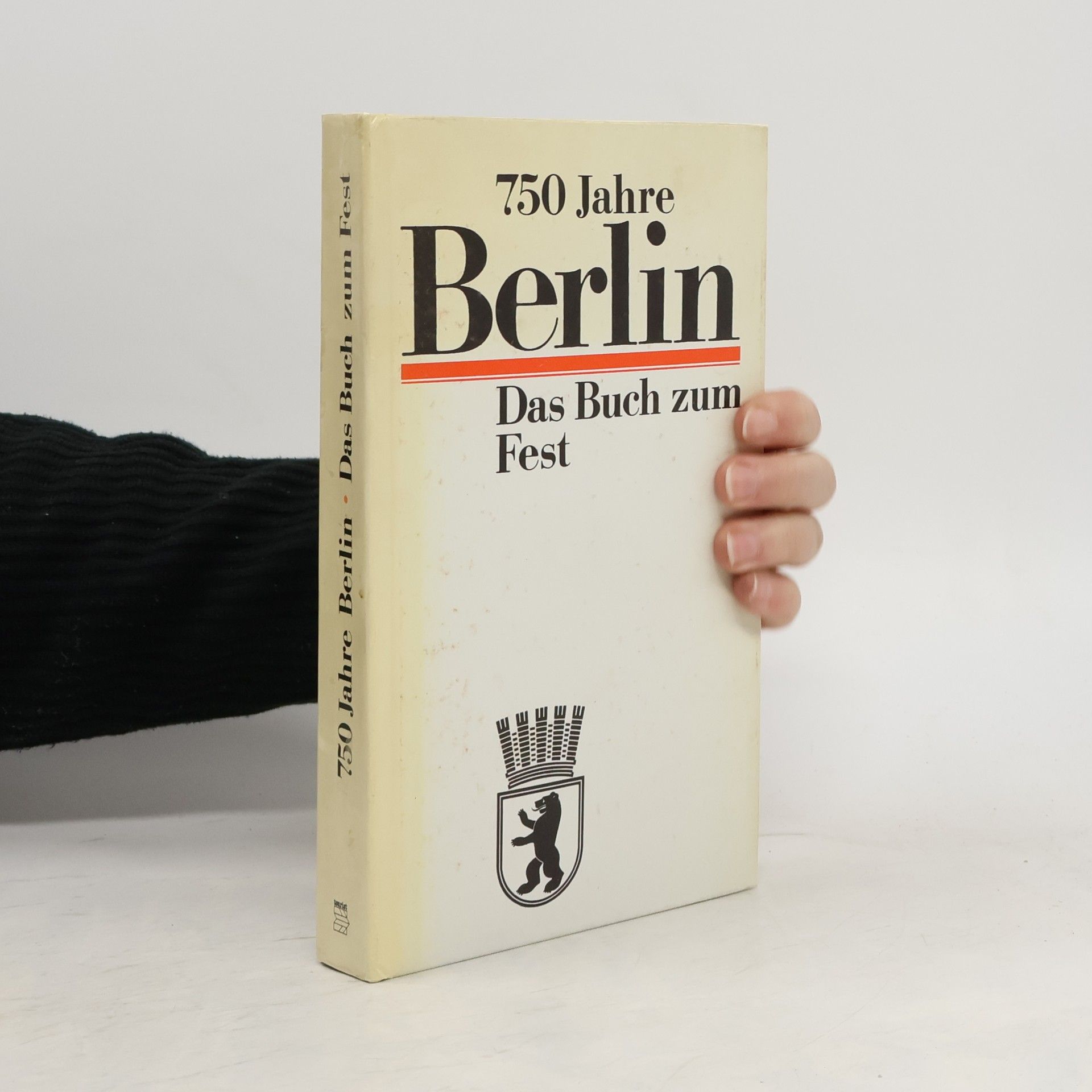 Autorenkollektiv 750 Jahre Berlin. Das Buch zum Fest