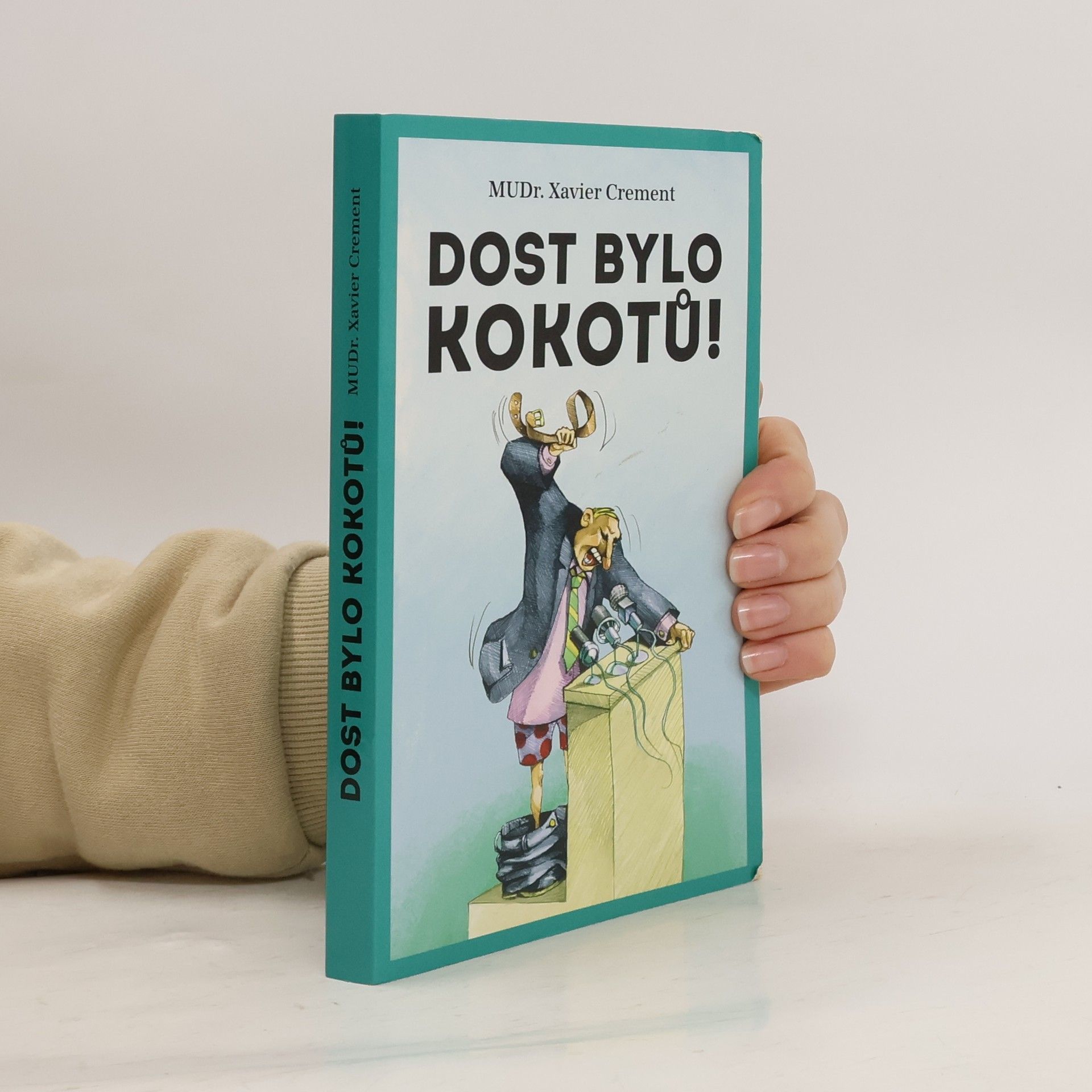 Xavier Crement Dost bylo kokotů!