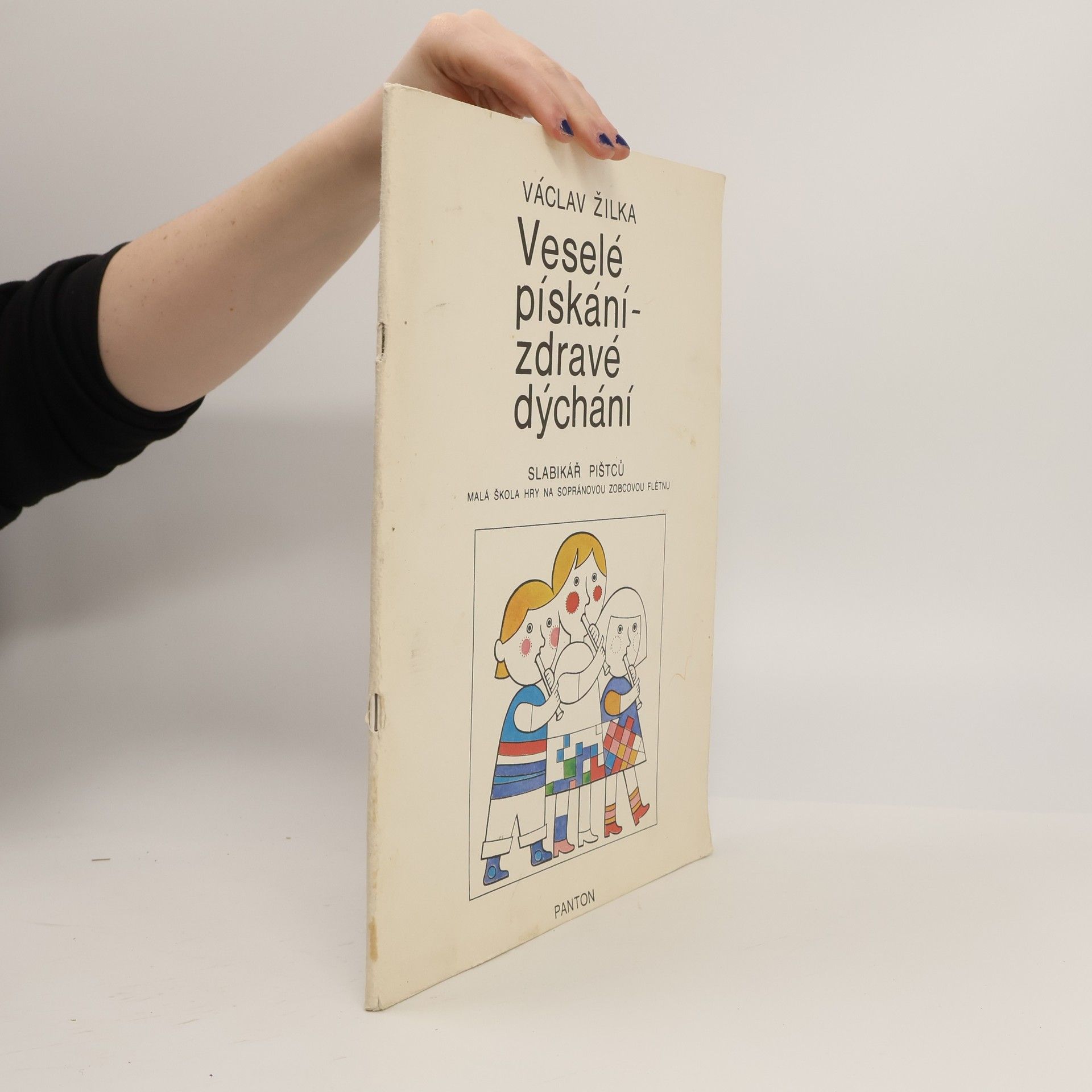 Veselé pískání - zdravé dýchání. Malá škola hry na sopránovou zobcovou flétnu