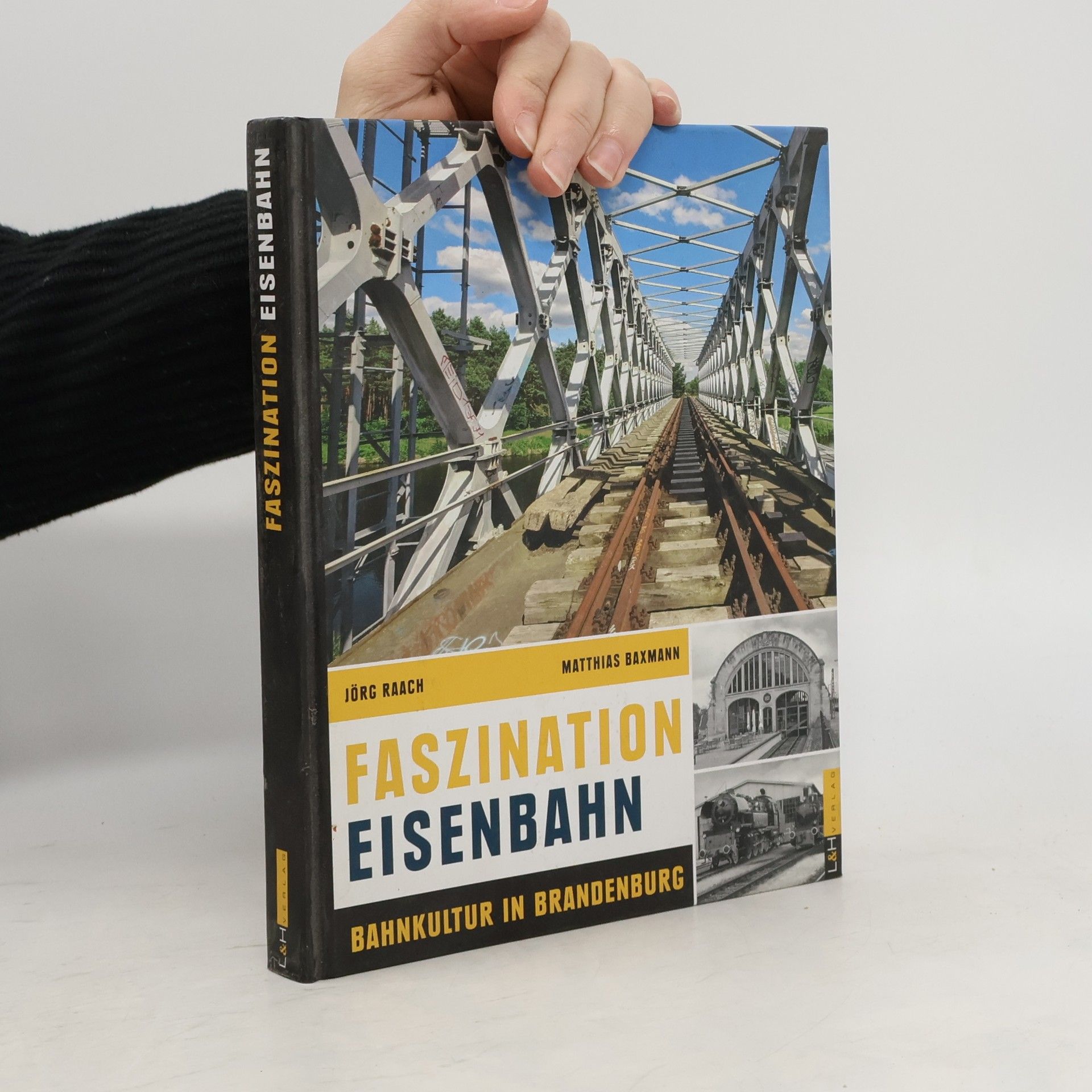 Jörg Raach Faszination Eisenbahn
