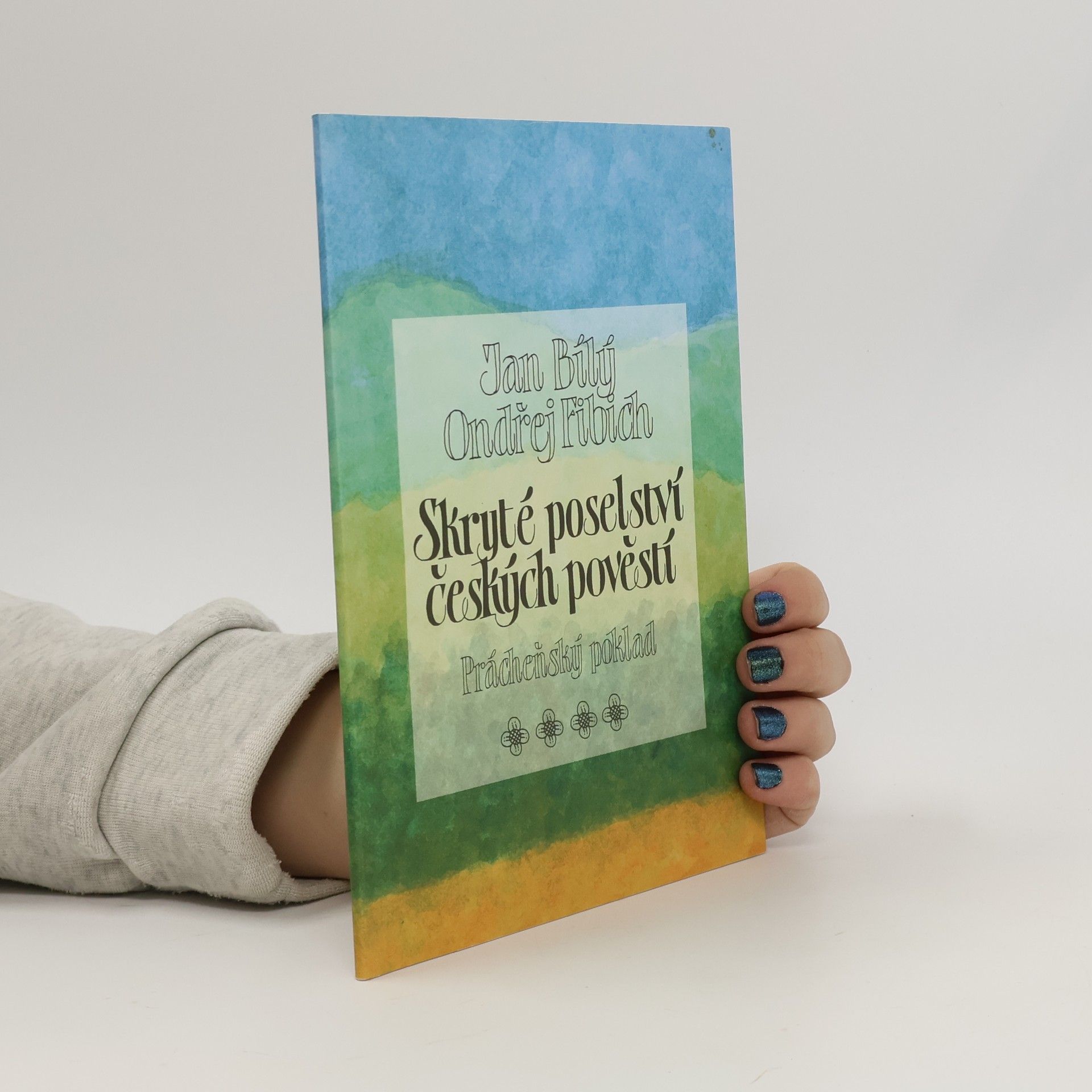 Ondřej Fibich Skryté poselství českých pověstí. Prácheňský poklad IV.