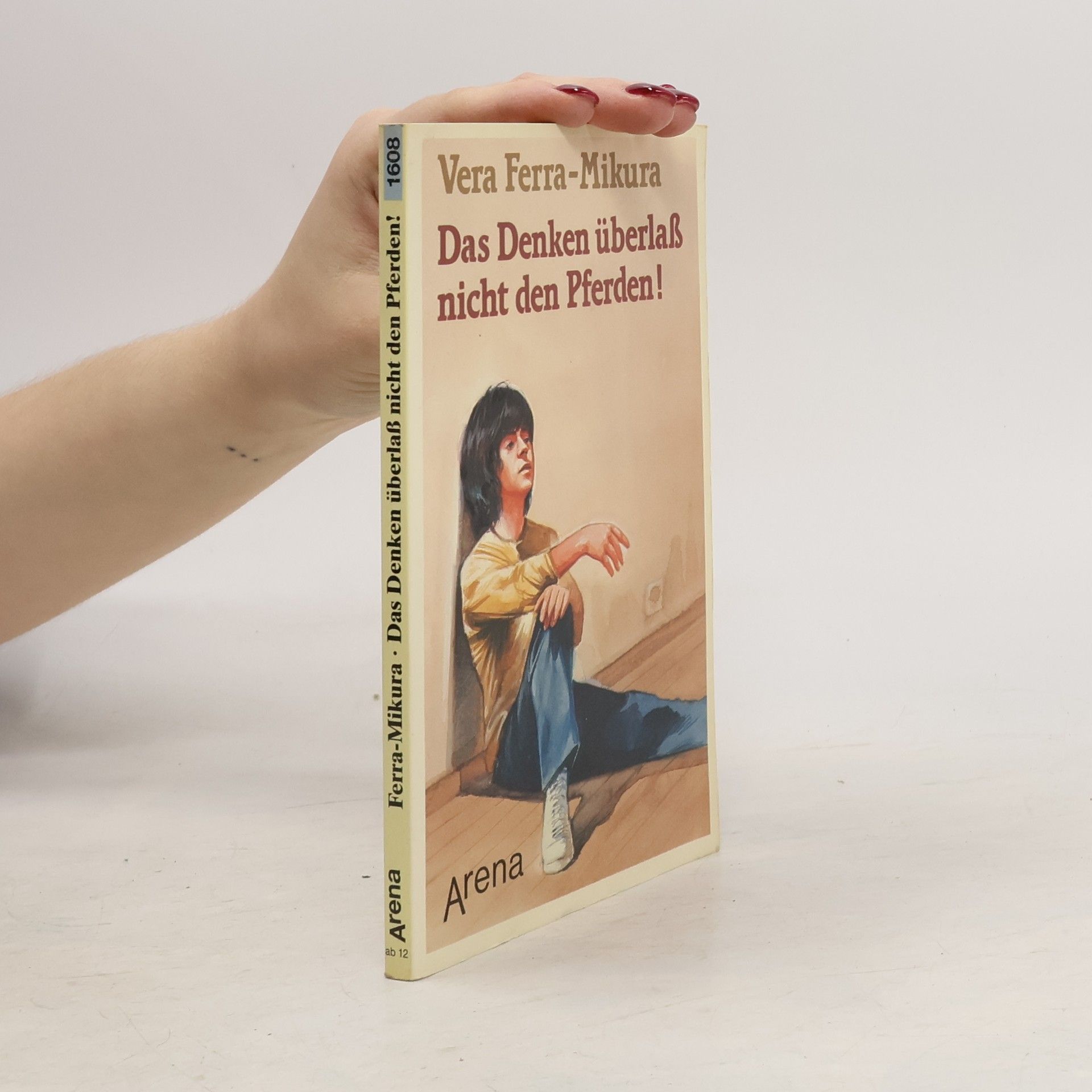 Vera Ferra-Mikura Das Denken überlass nicht den Pferden!