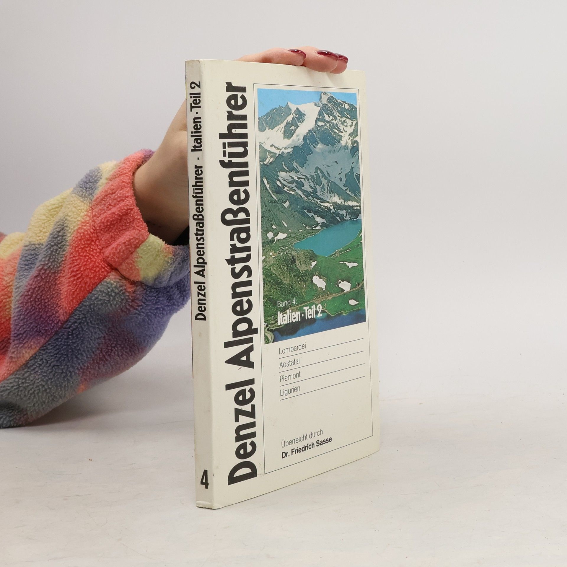 Friedrich Sasse Denzel Alpenstraßenführer 4. Italien. Teil 2