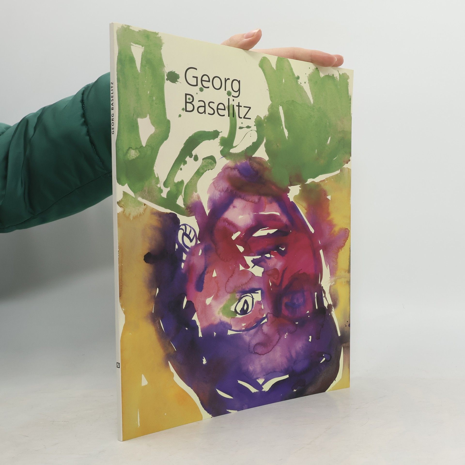 Ariane Grigoteit Georg Baselitz. Künstler im Geschäftsjahr