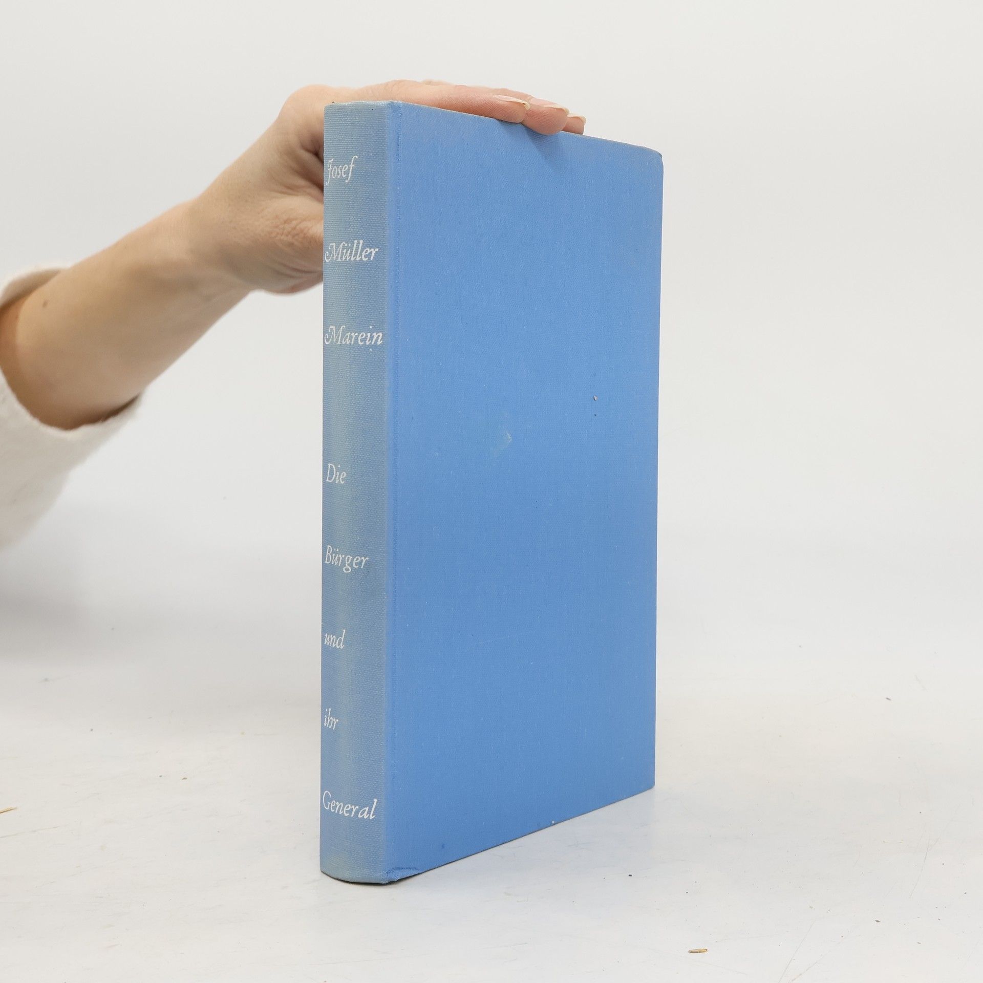 Josef Müller-Marein Die Bürger und ihr General