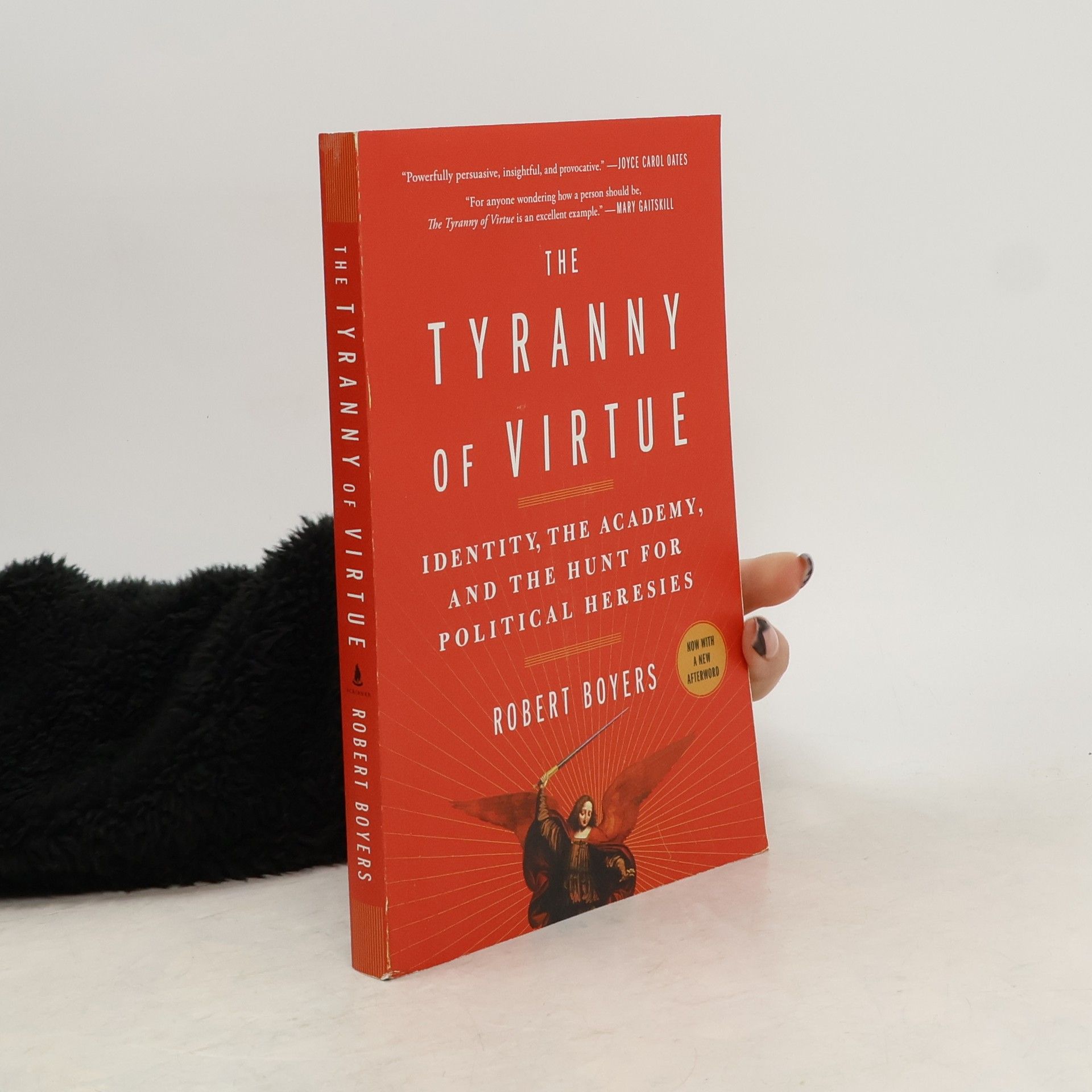 Robert Boyers The tyranny of virtue: Identity, the academy, and the hunt for political heresies