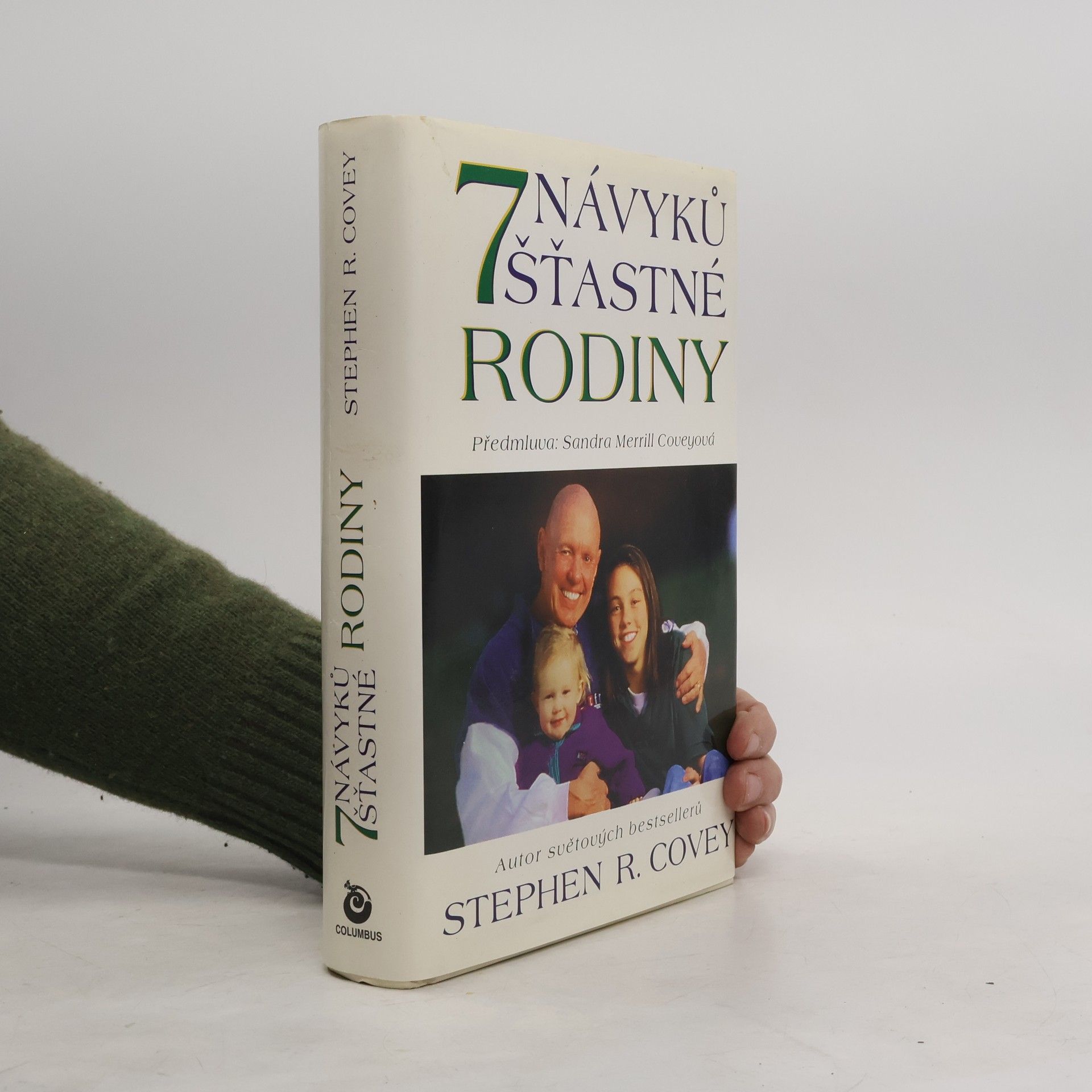 Sedm návyků šťastné rodiny. Budování nádherné rodinné atmosféry v dnešním bouřlivém světě