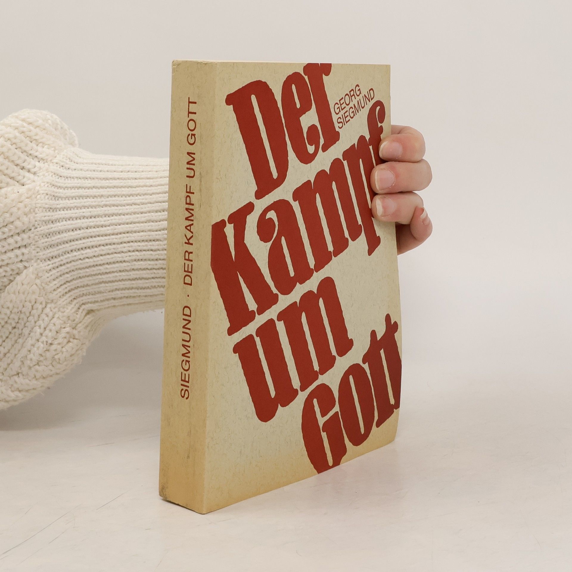 Georg Siegmund Der Kampf um Gott