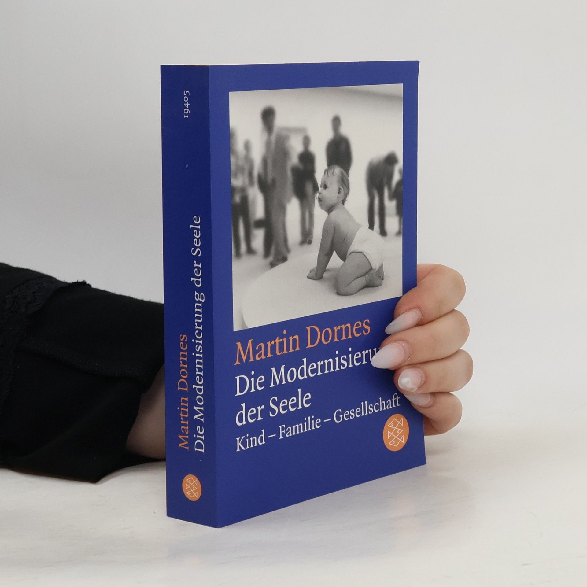 Martin Dornes Die Modernisierung der Seele