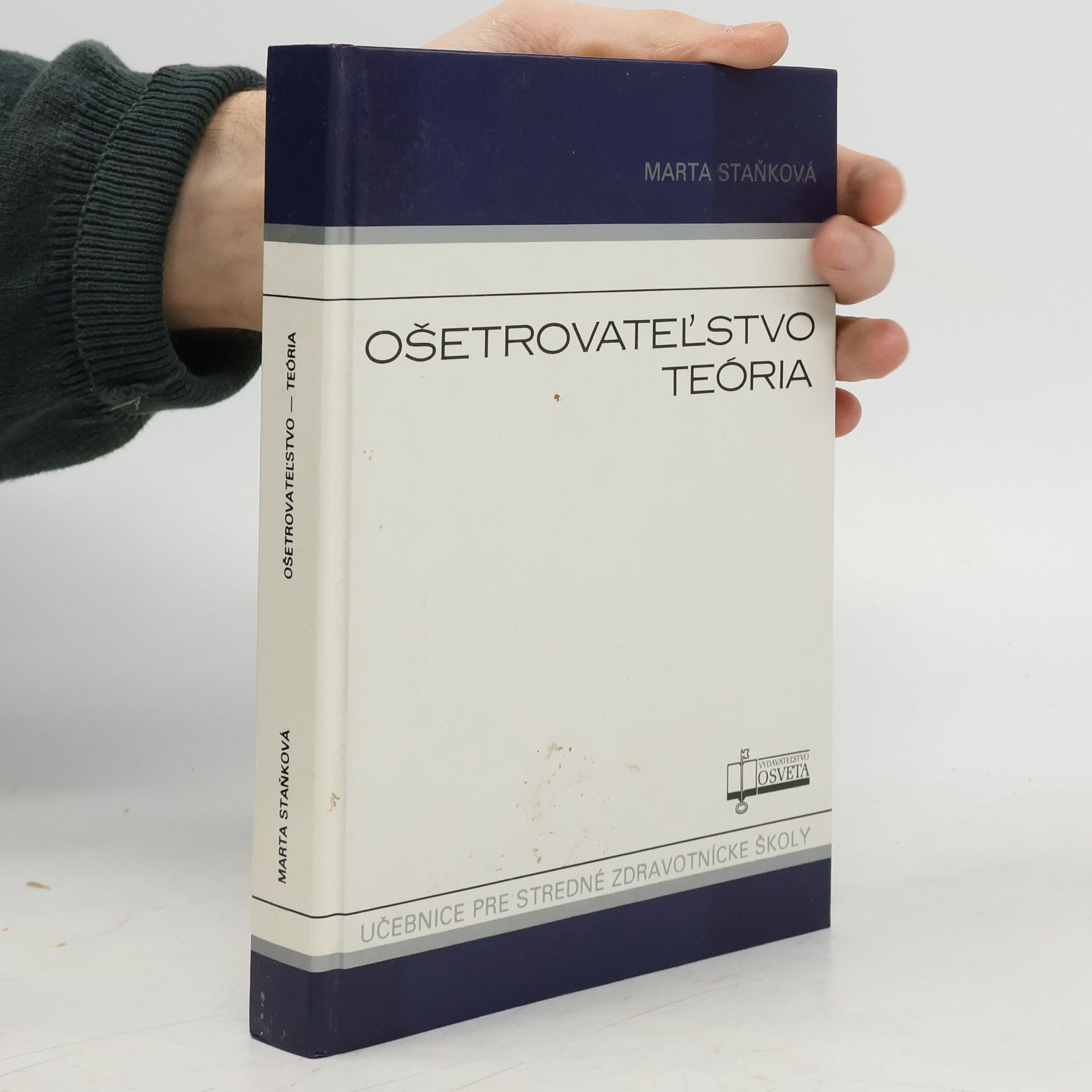 Marta Staňková Ošetrovateľstvo: Teória