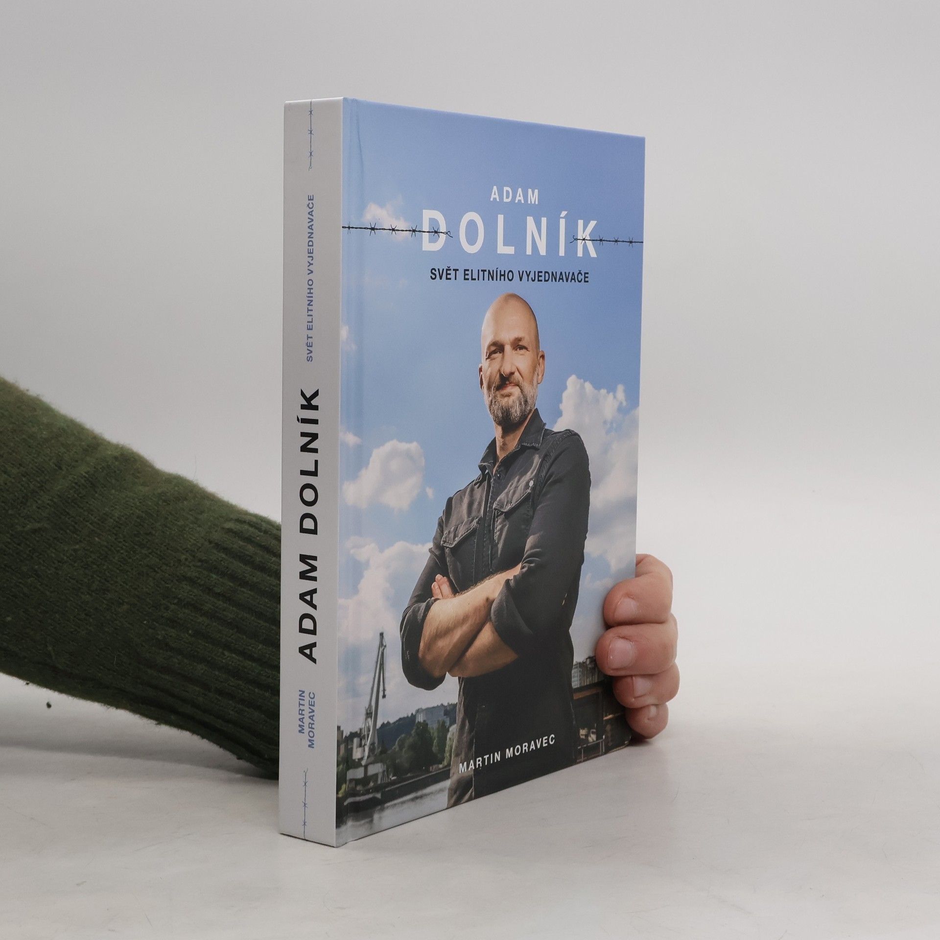 Martin Moravec Adam Dolník. Svět elitního vyjednavače