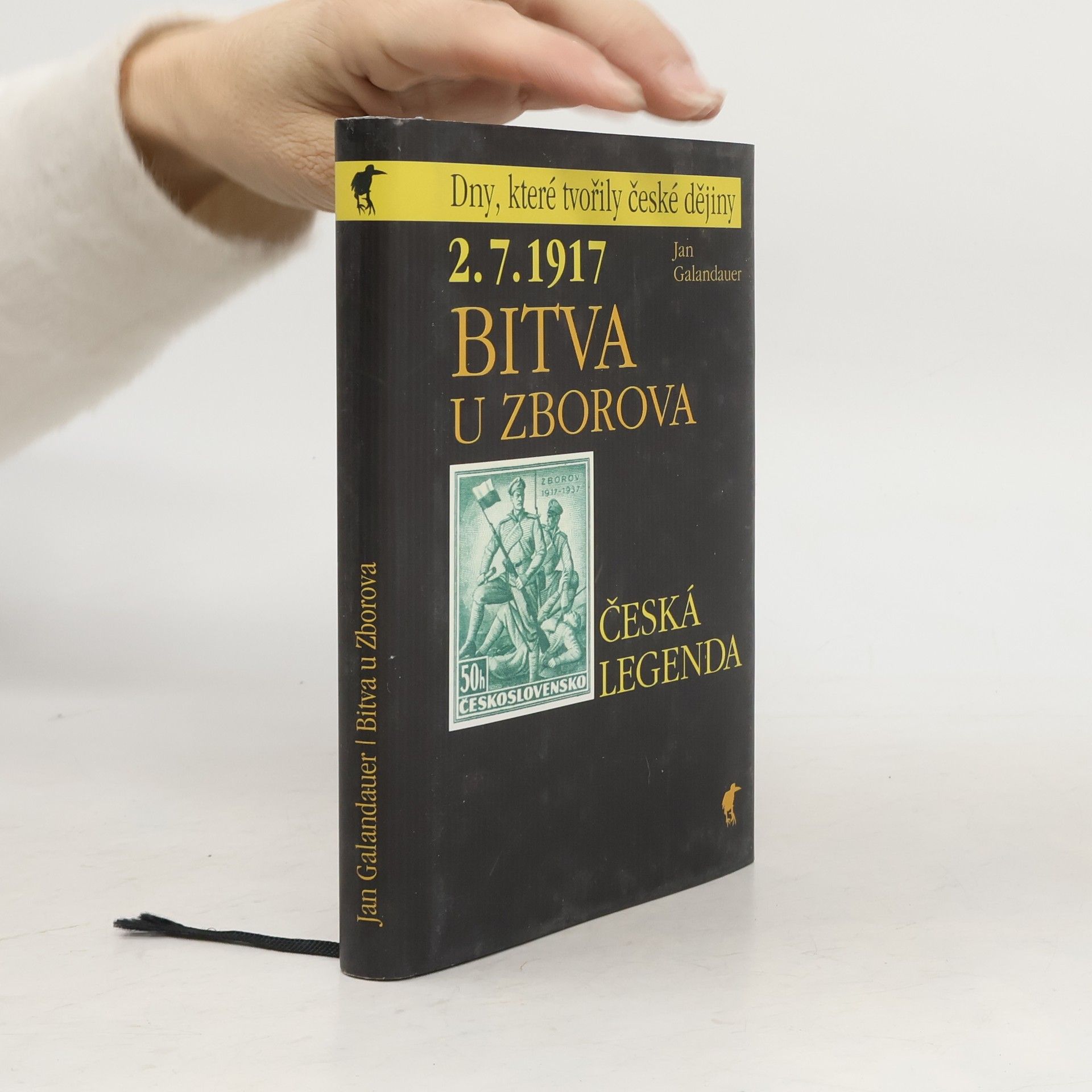 Jan Galandauer 2. 7. 1917 - Bitva u Zborova : česká legenda