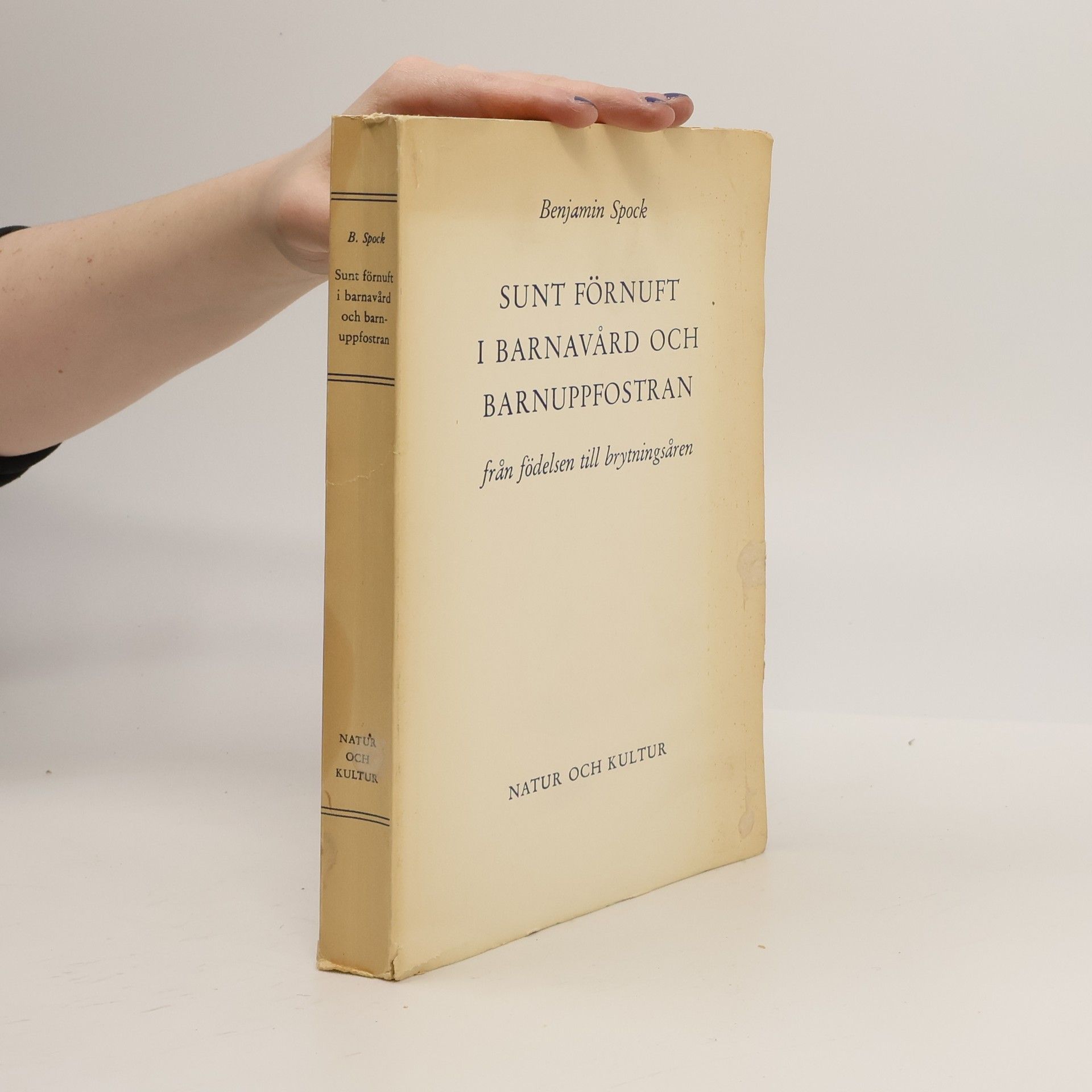 Benjamin Spock Sunt Förnuft I Barnavard och Barnuppfostran