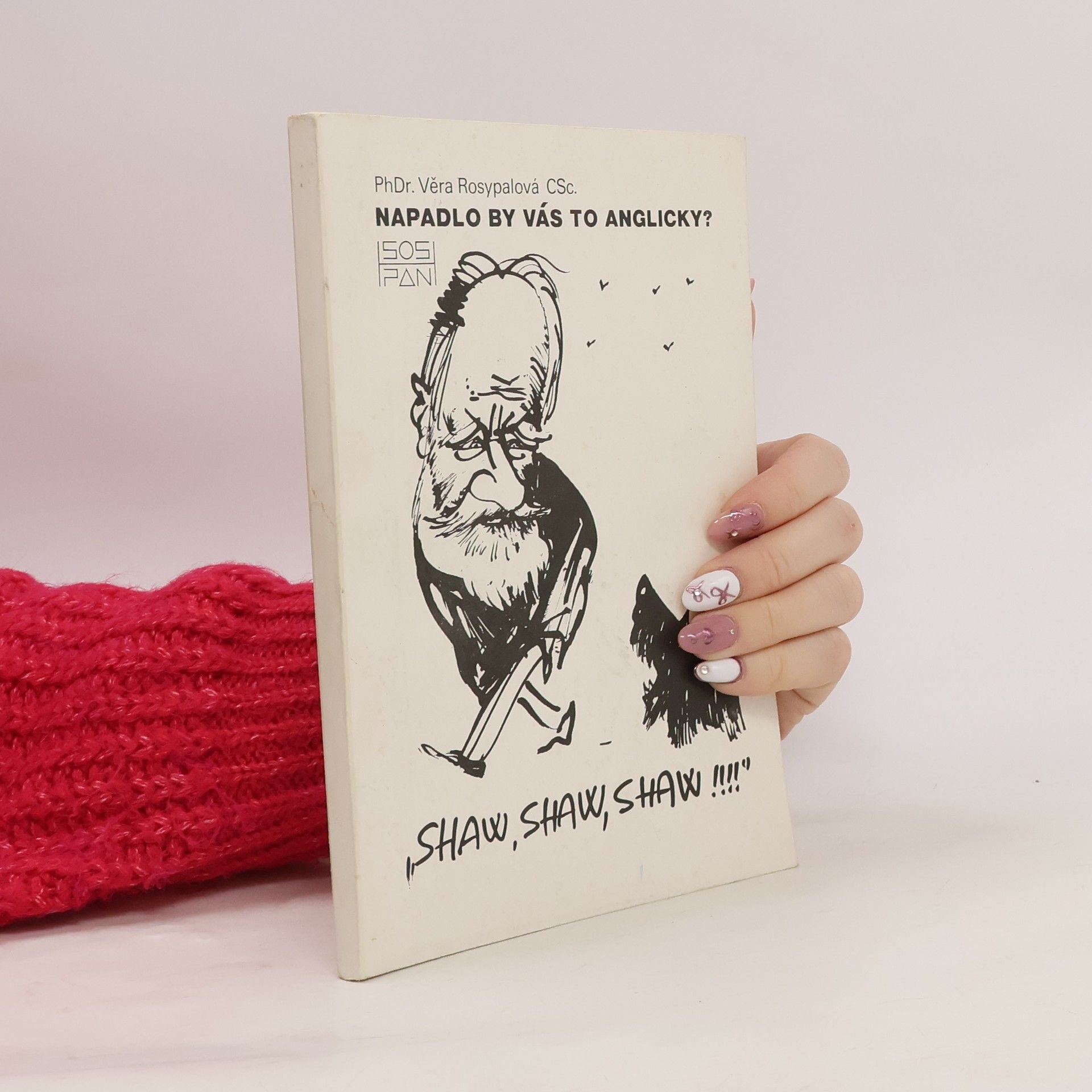 Rosypalová Věra Napadlo by vás to anglicky?