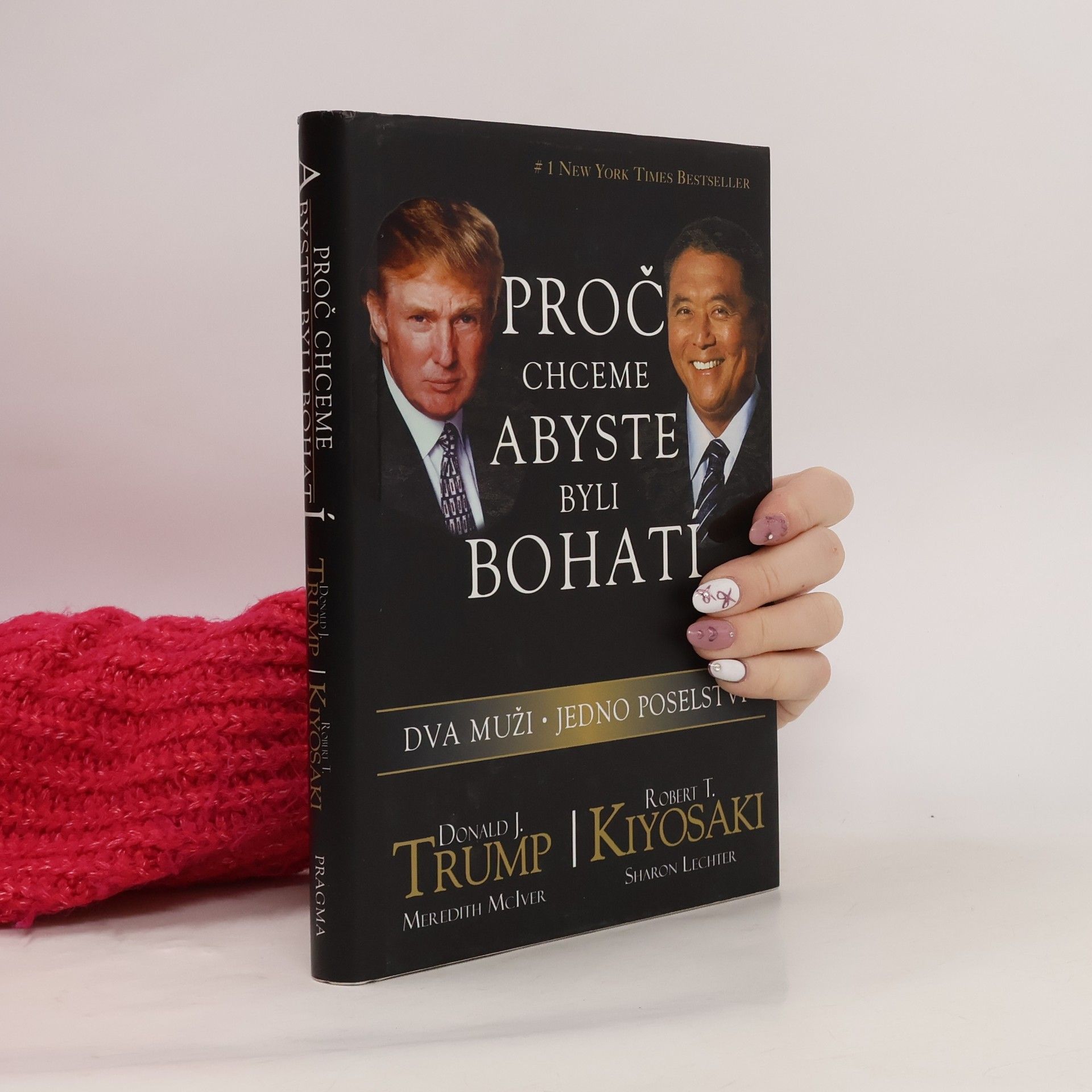 Donald Trump Proč chceme, abyste byli bohatí. Dva muži - jedno poselství