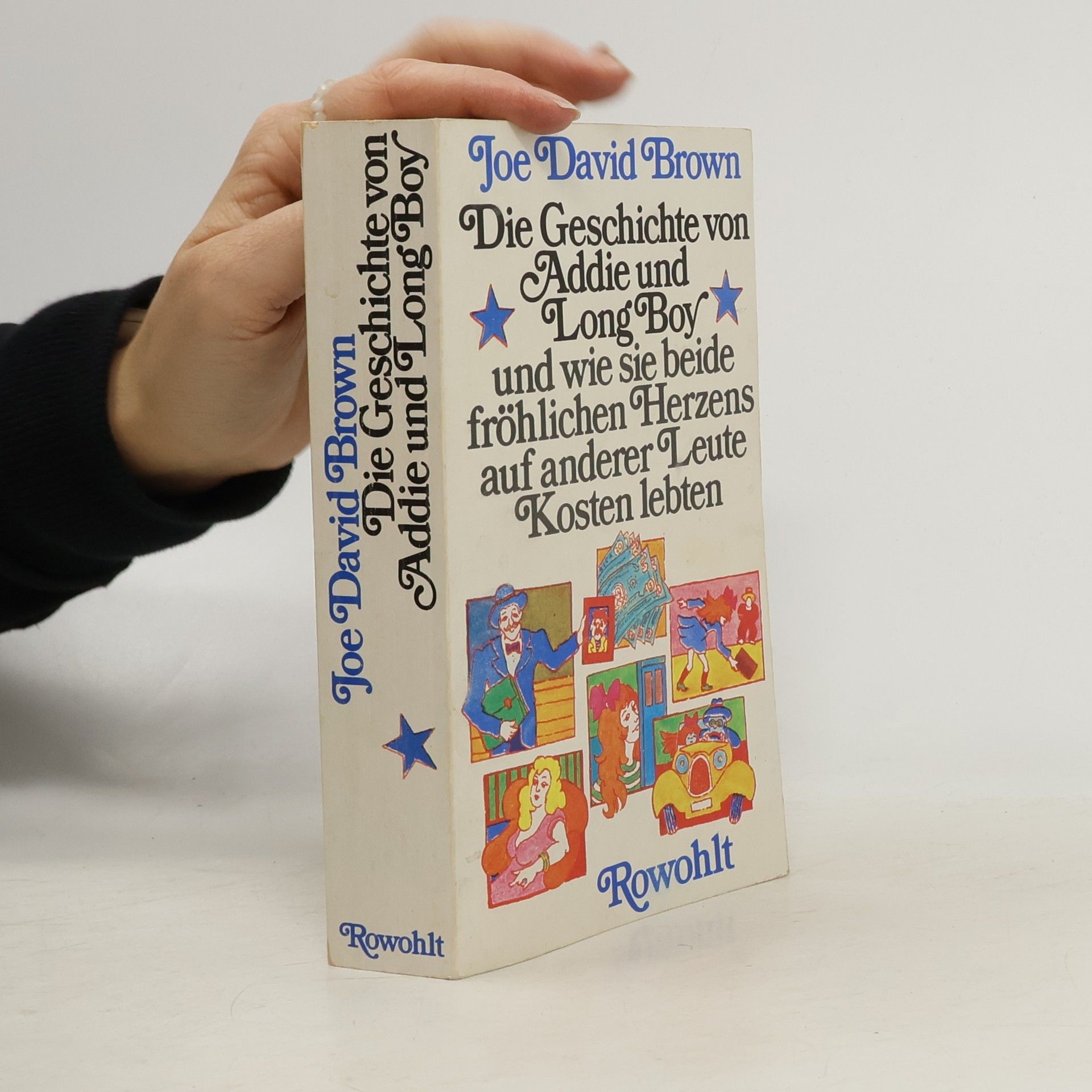 Joe David Brown Die Geschichte von Addie und Long Boy und wie sie beide fröhlichen Herzens auf anderer Leute Kosten lebten