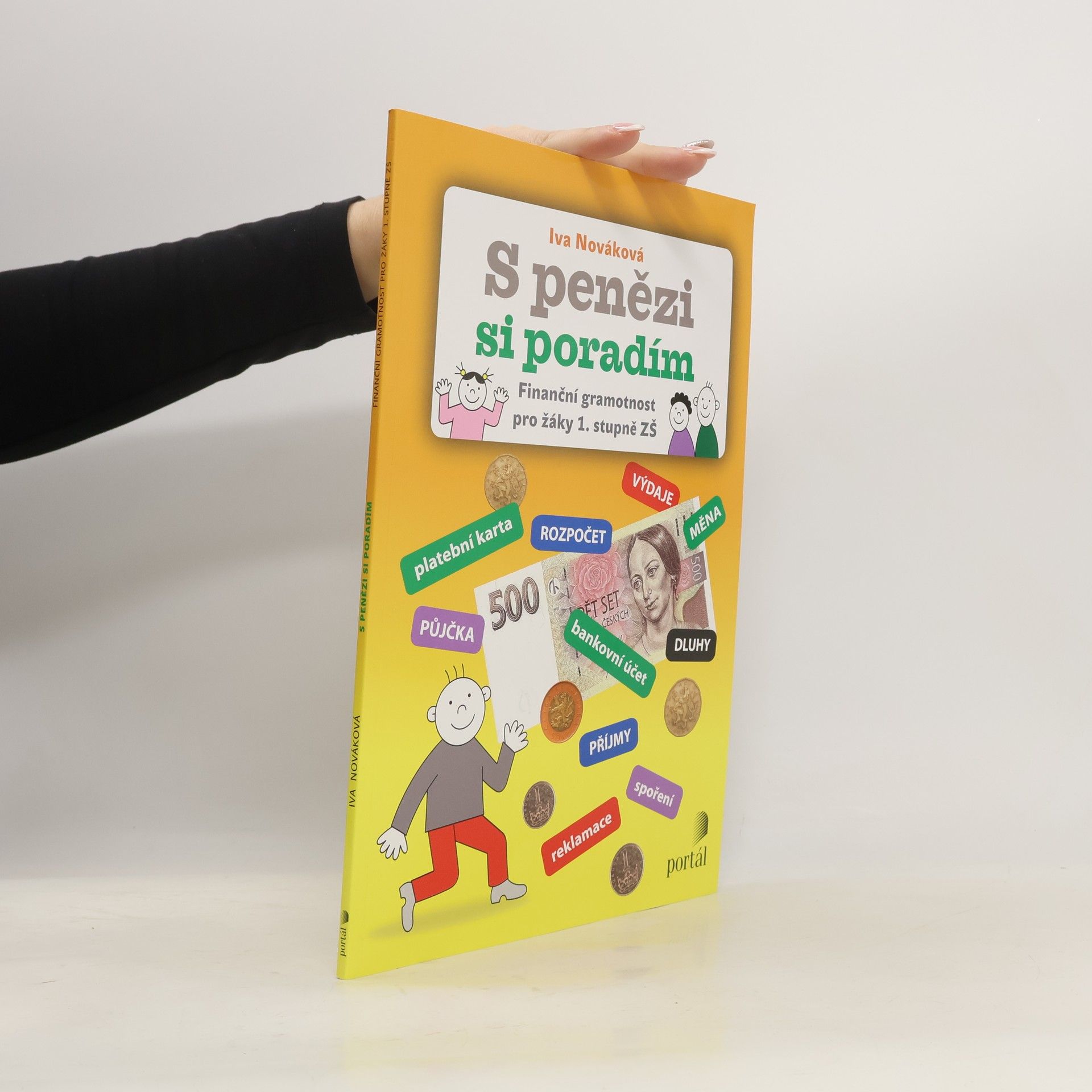Iva Nováková S penězi si poradím - Finanční gramotnost pro žáky 1. stupně ZŠ
