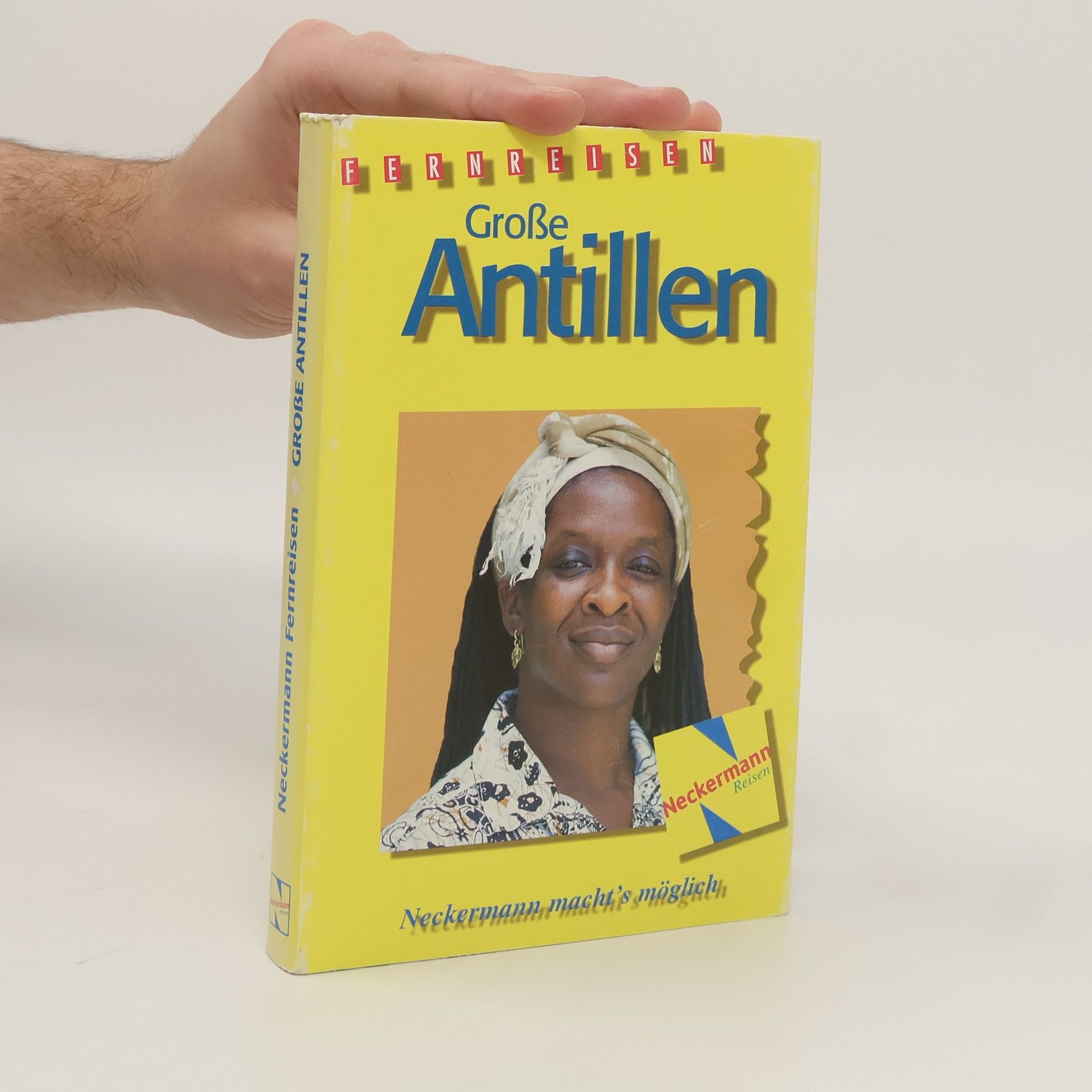 Autorenkollektiv Neckermann Fernreisen. Grosse Antillen