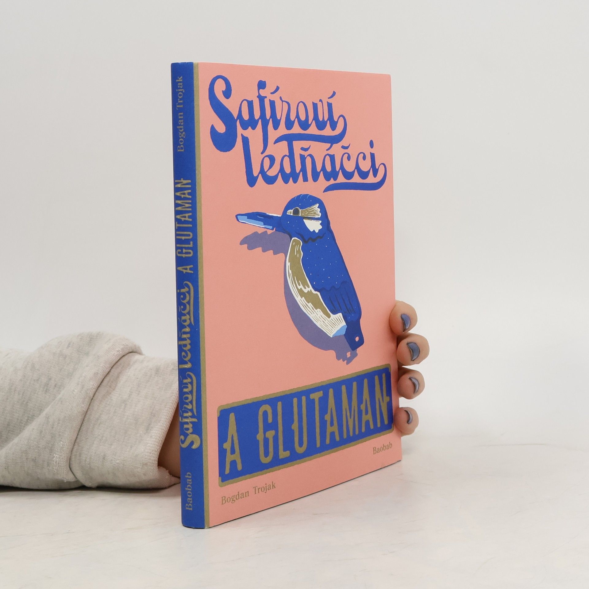 Bogdan Trojak Safíroví ledňáčci a Glutaman