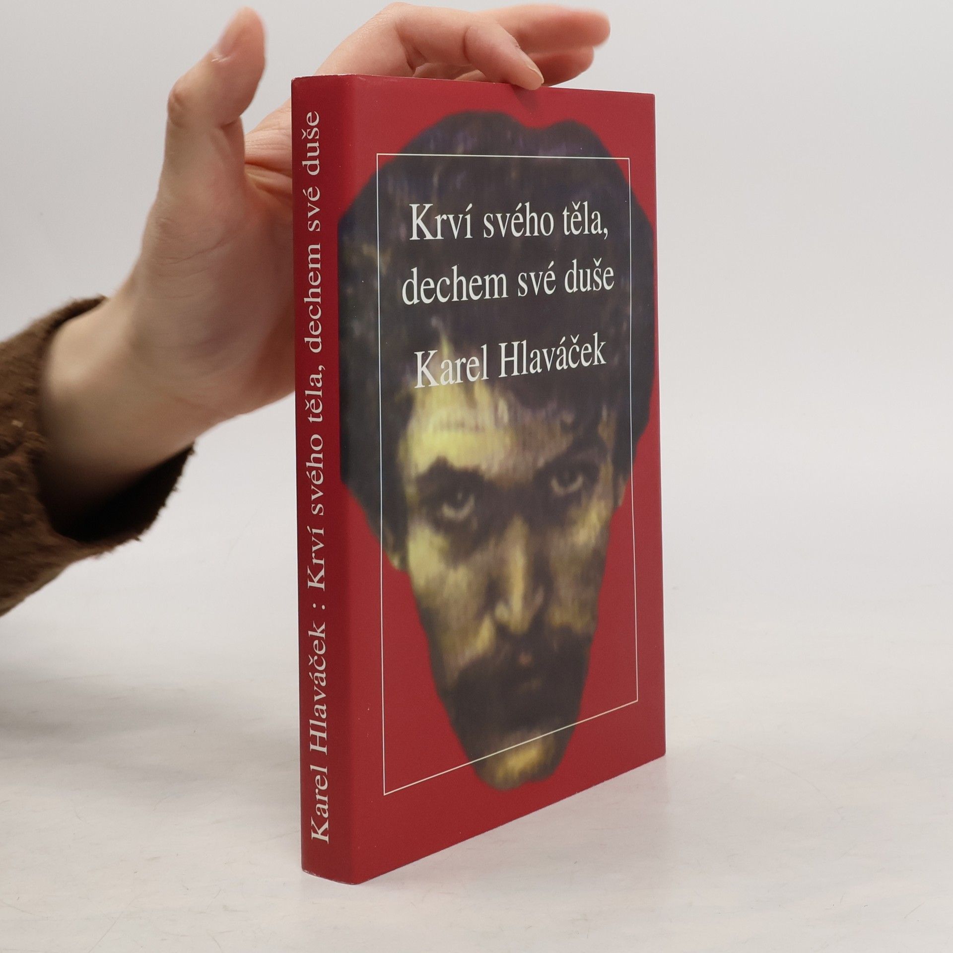 Karel Hlaváček Krví svého těla, dechem své duše