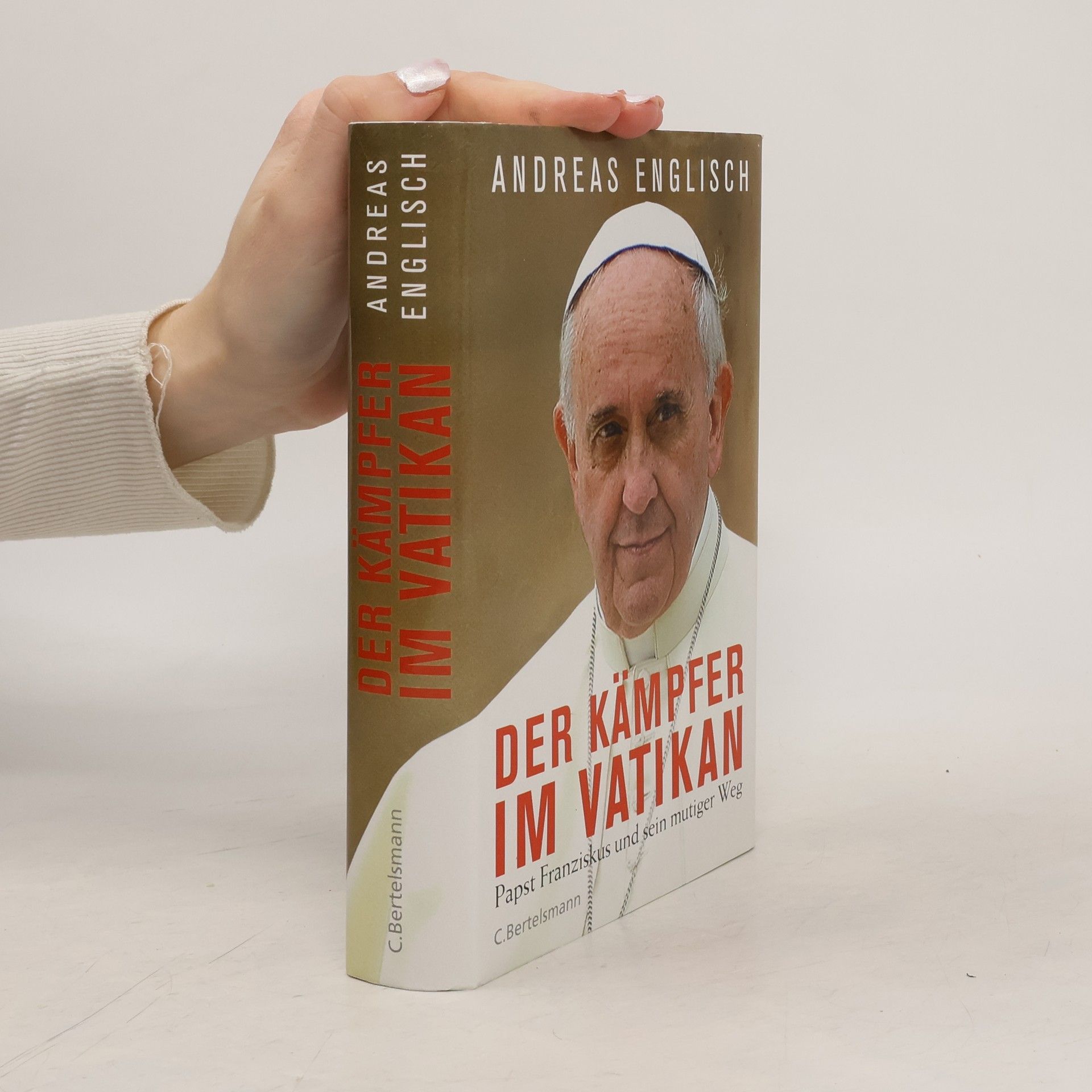 Andreas Englisch Der Kämpfer im Vatikan