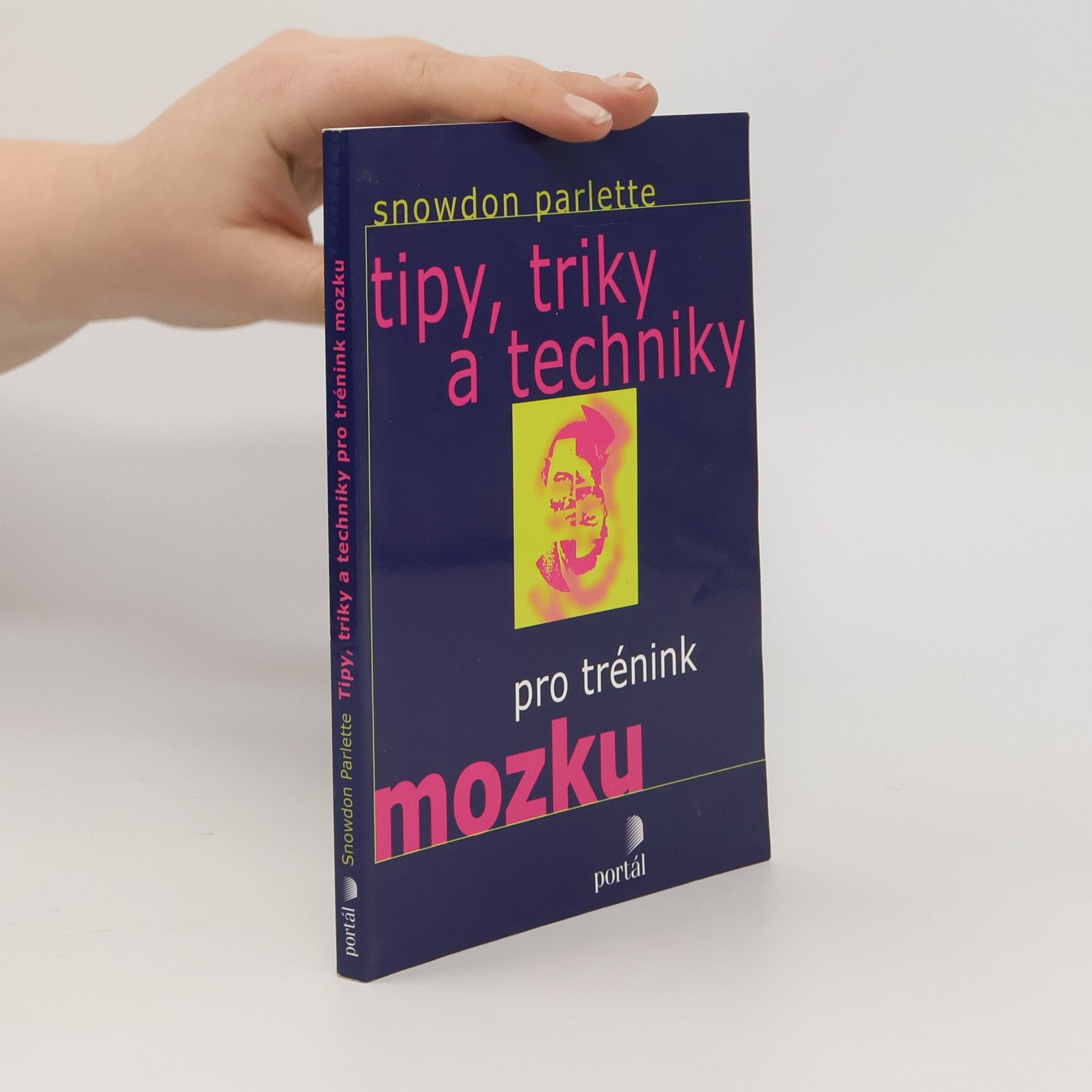 Snowdon Parlette Tipy, triky a techniky pro trénink mozku