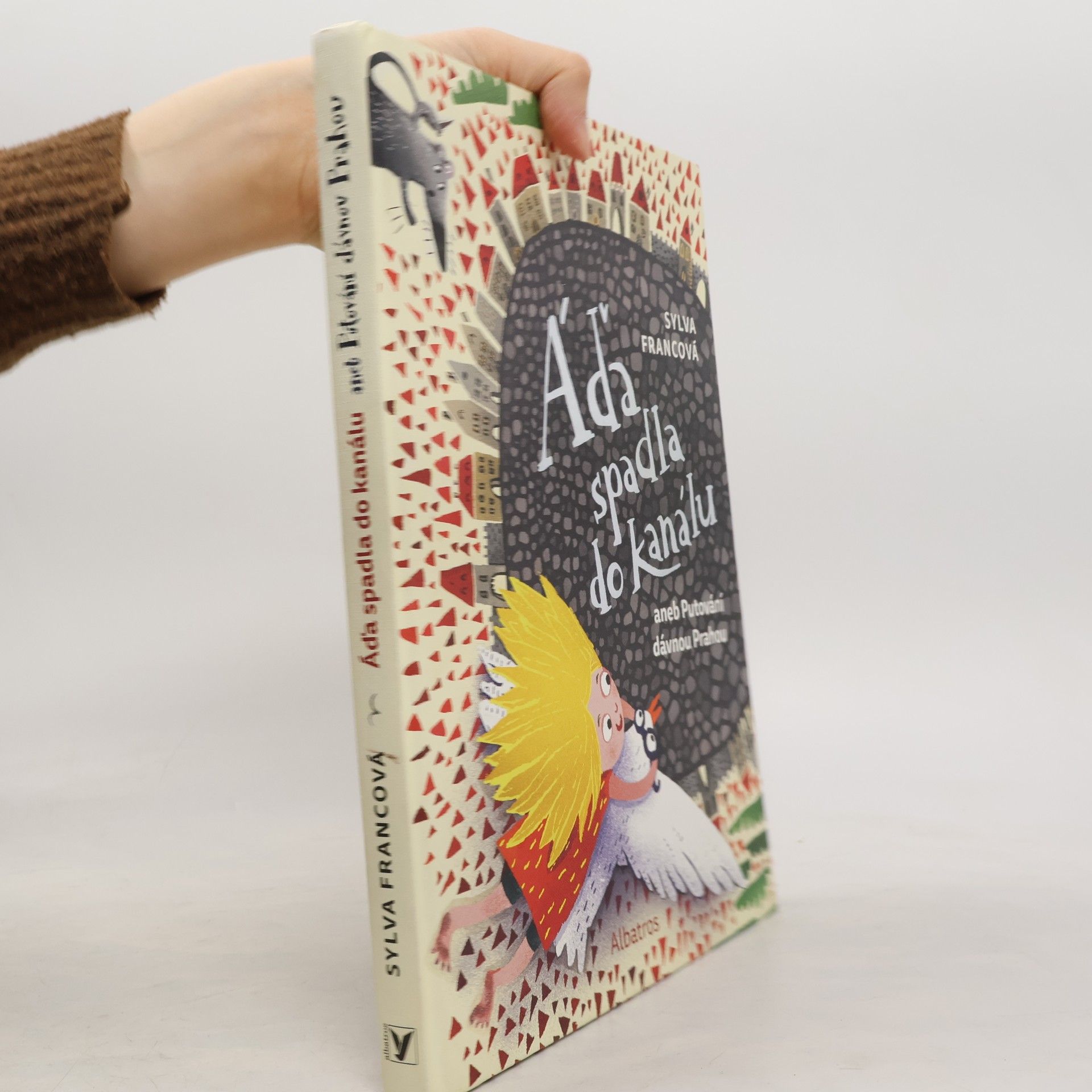 Sylva Francová Áďa spadla do kanálu aneb putování dávnou Prahou