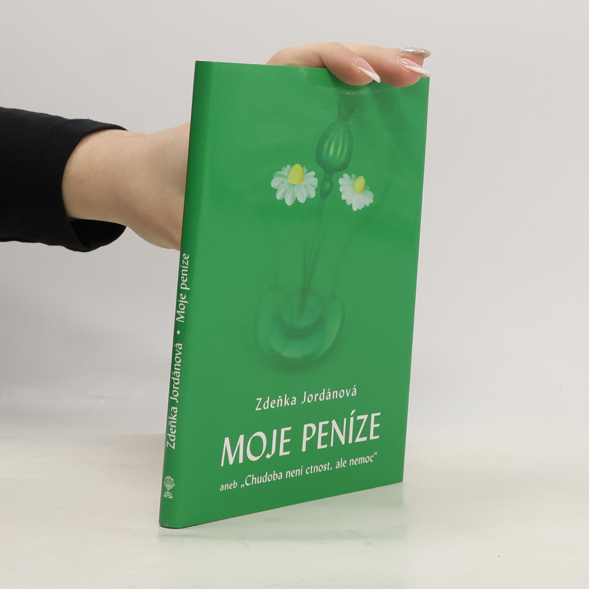 Moje peníze aneb "Chudoba není ctnost, ale nemoc"