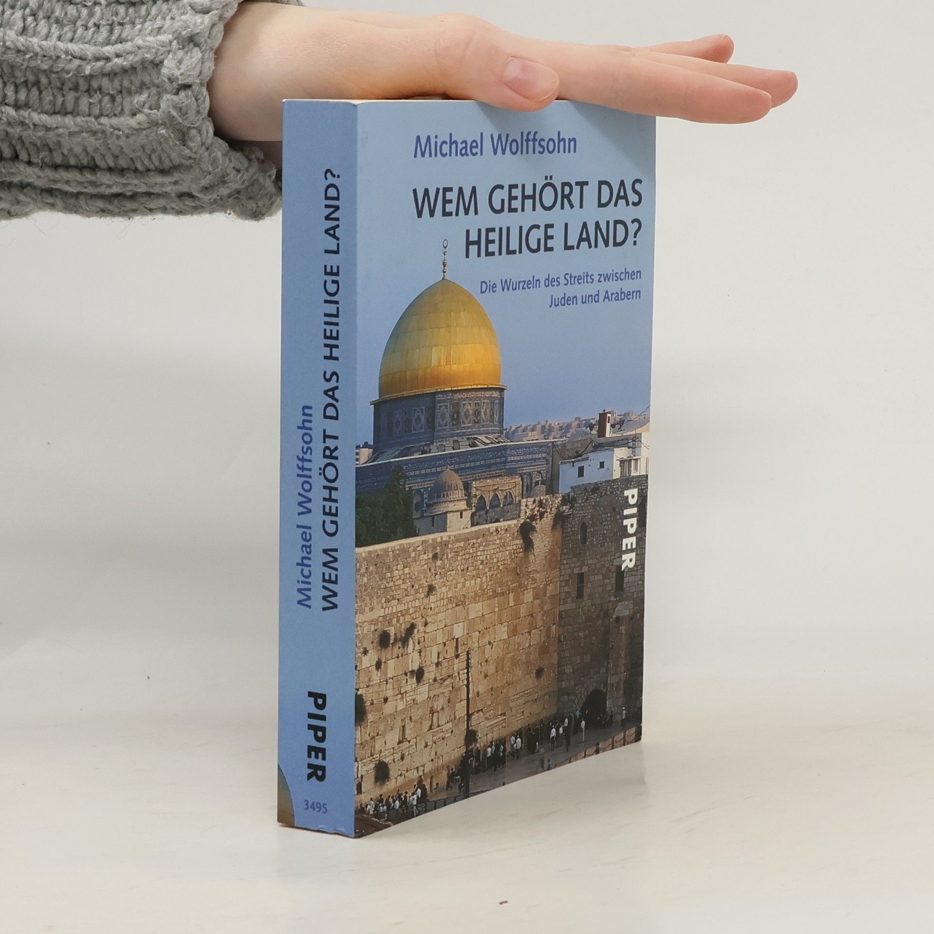 Michael Wolffsohn Wem gehört das Heilige Land?