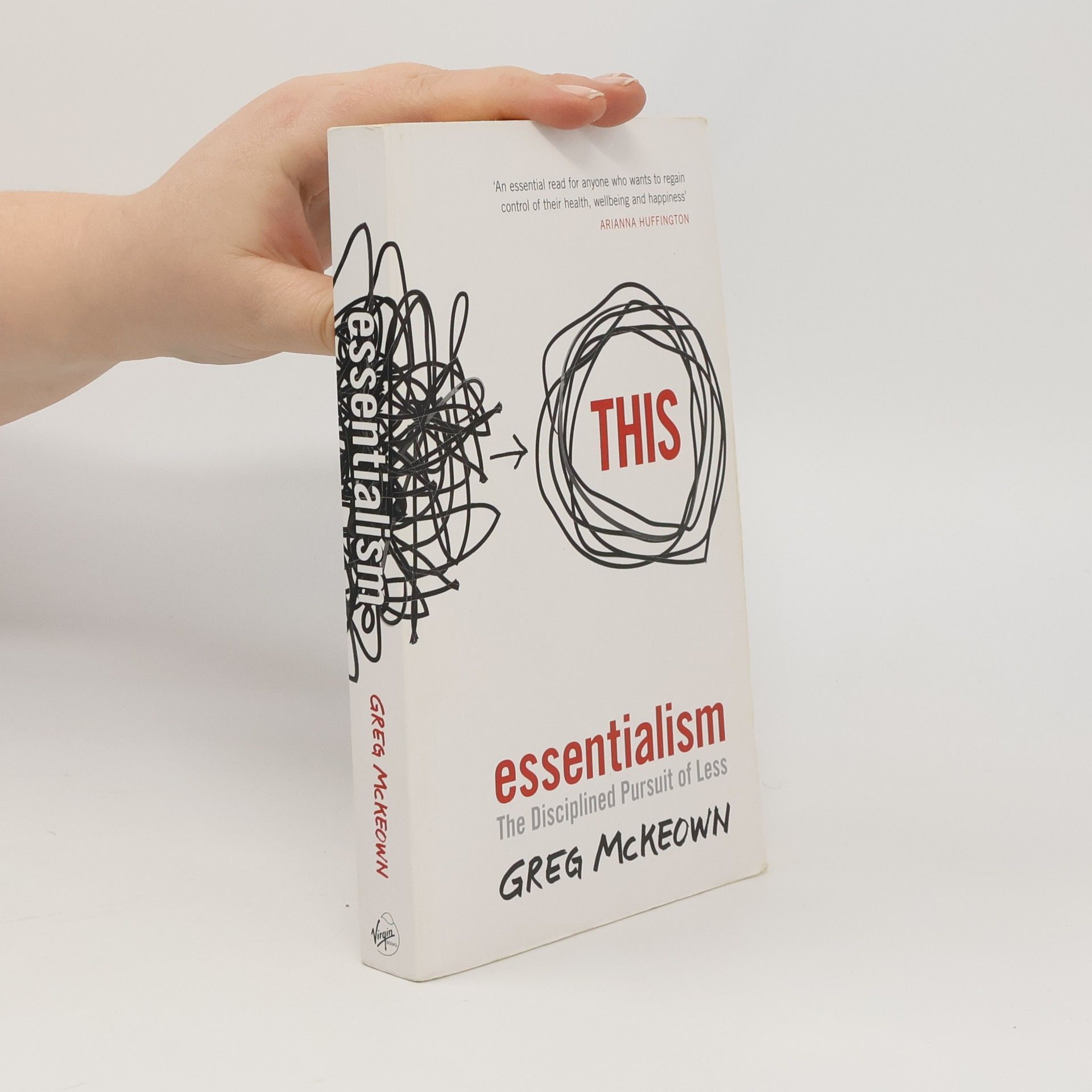 Essentialism: The disciplined pursuit of less