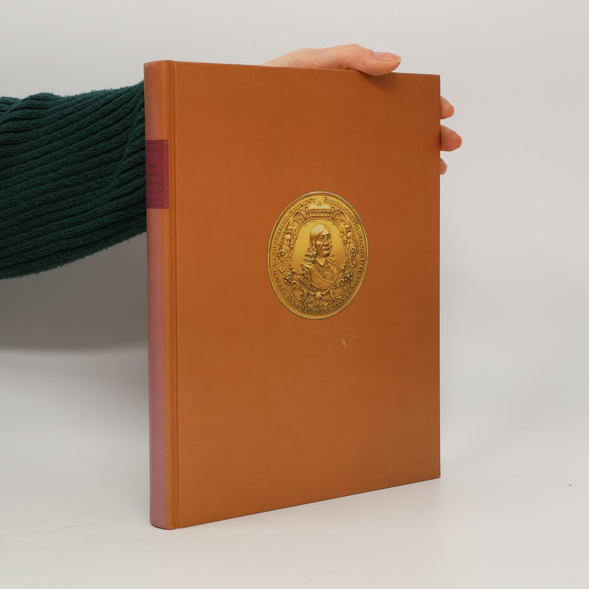 Johann Carl Conrad Oelrichs Erläutertes Chur Brandenburgisches Medaillencabinet