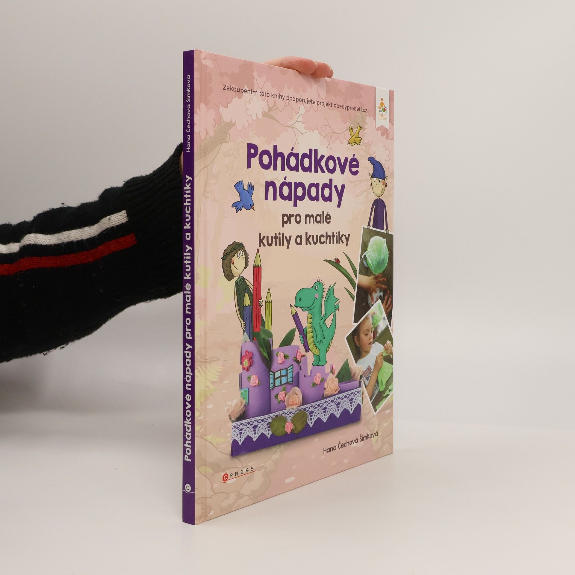 Hana Šimková Pohádkové nápady pro malé kutily a kuchtíky