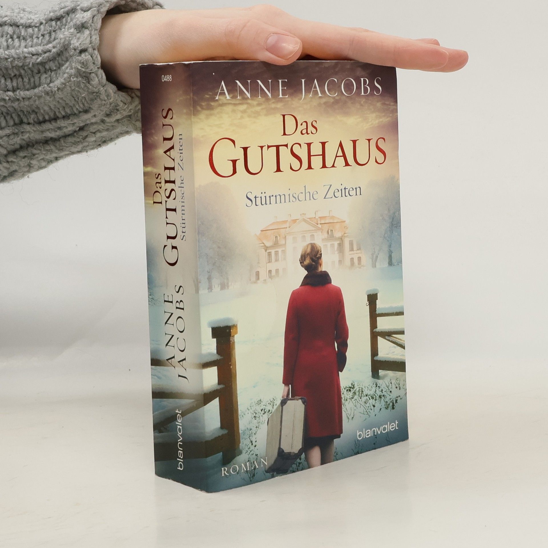 Anne Jacobs Das Gutshaus. Stürmische Zeiten