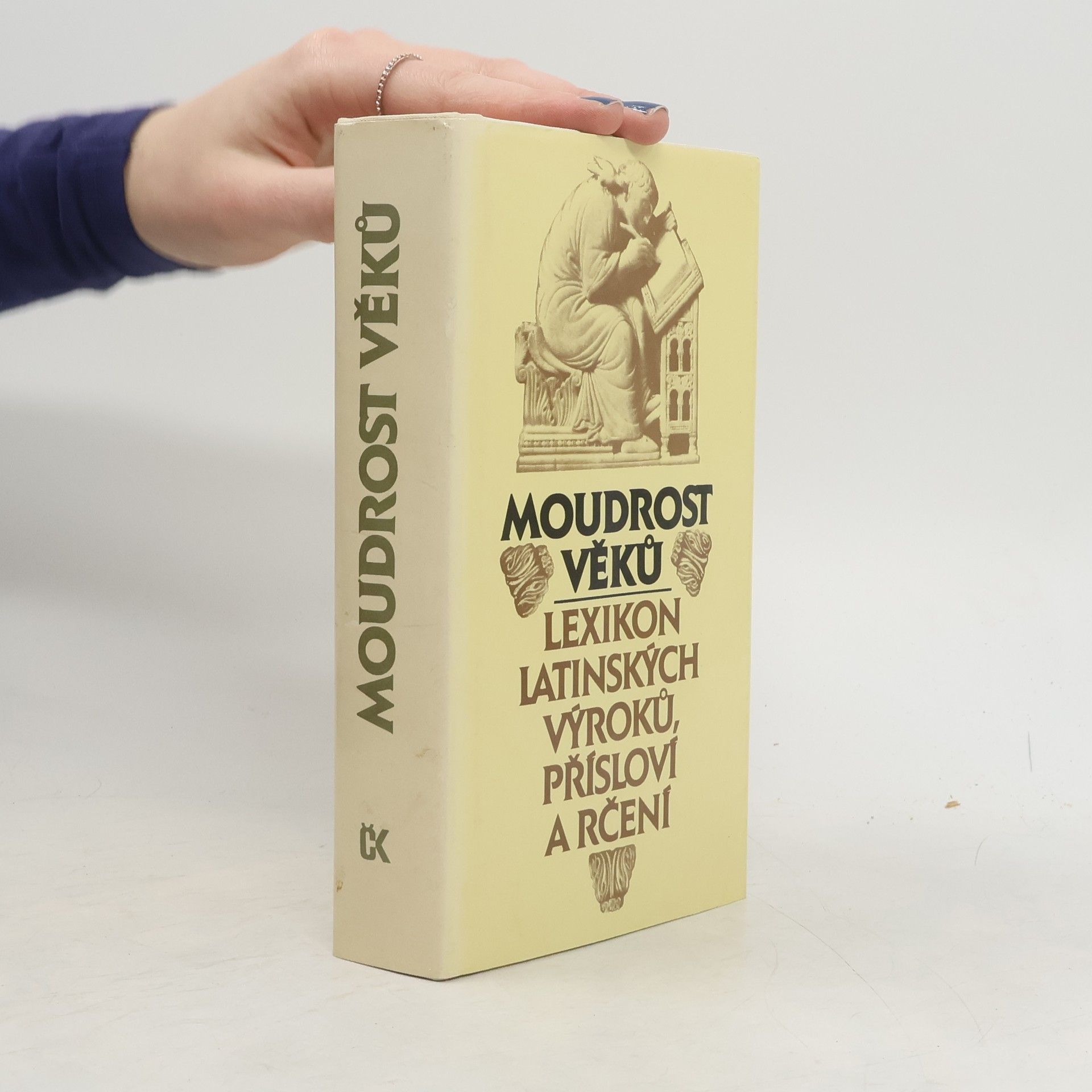 Eva Kuťáková Moudrost věků. Lexikon latinských výroků, přísloví a rčení