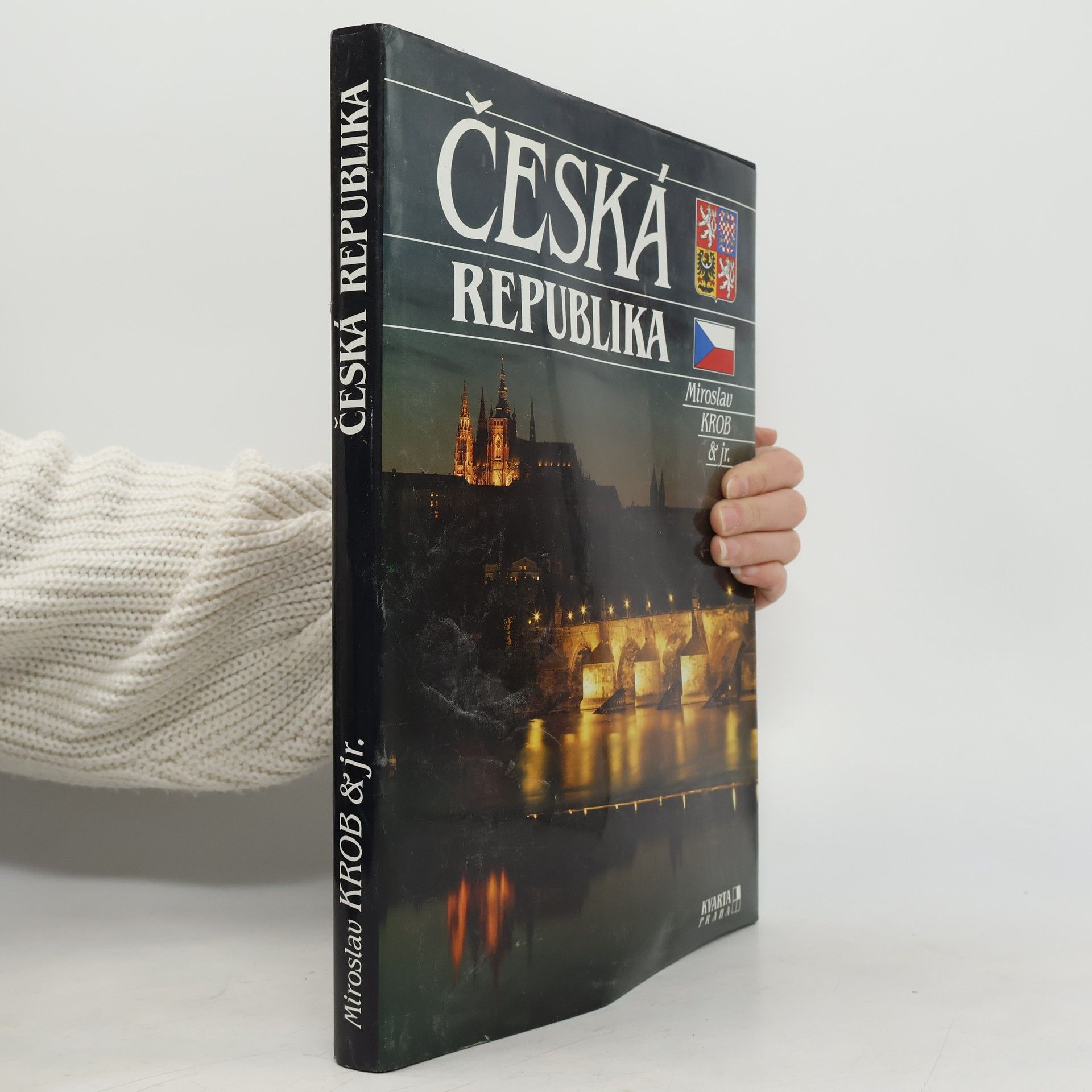 Miroslav Krob Česká Republika : Čechy, Morava a Slezsko = Tschechische Republik = Czech Republic = République tchèque = Repubblica Ceca = República Checa