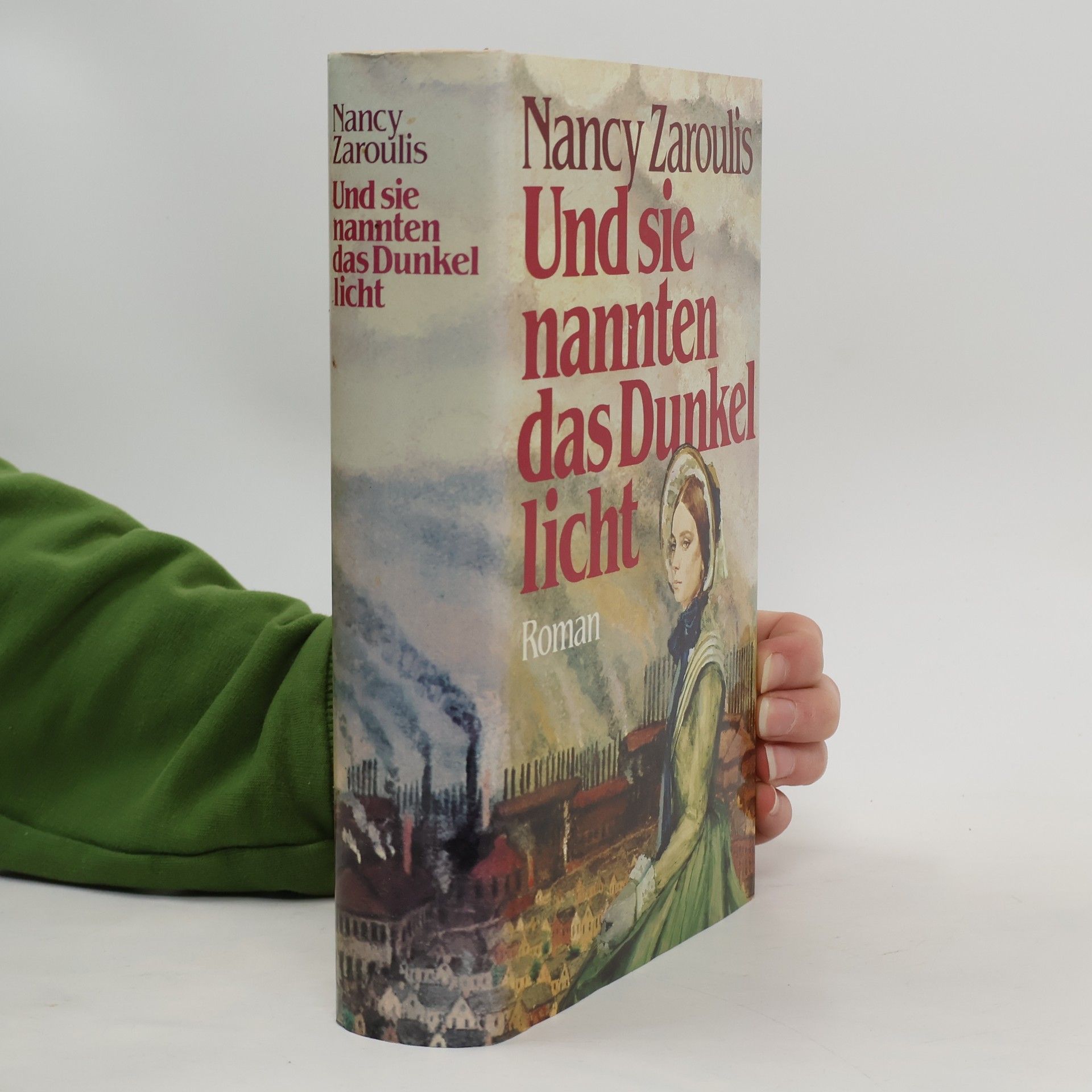 Nancy Zaroulis Und sie nannten das Dunkel licht