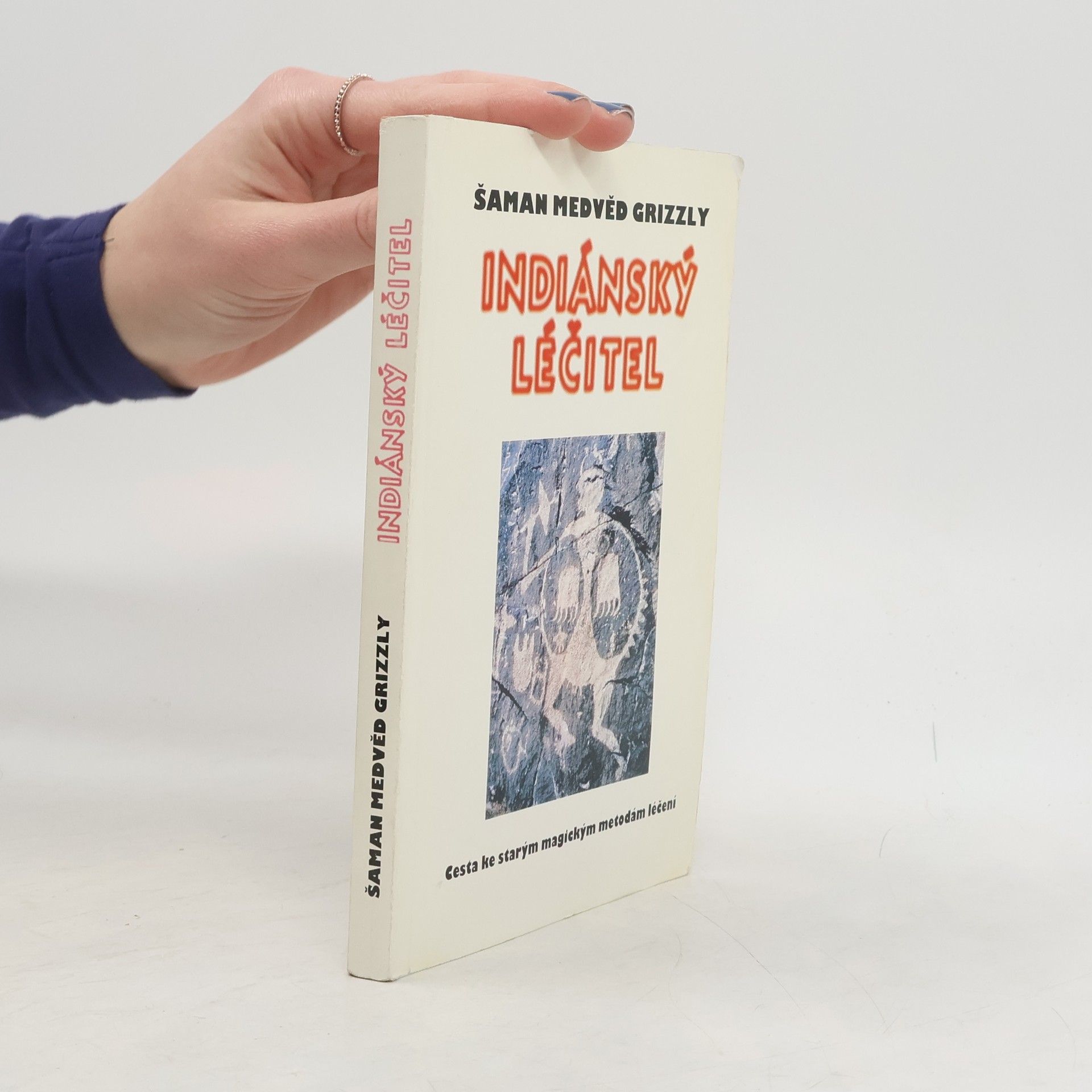 Bobby Lake Thom Indiánský léčitel : cesta ke starým magickým metodám léčení