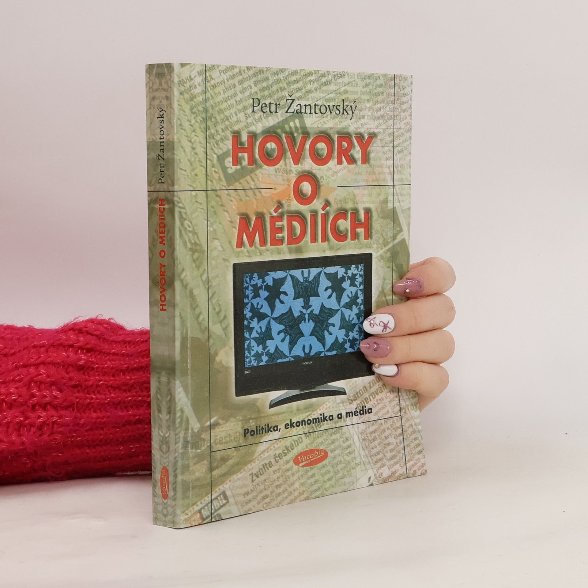 Petr Žantovský Hovory o médiích: politika, ekonomika a média